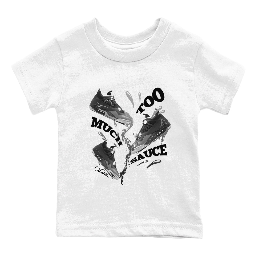 4s Fear shirts to match jordans Too Much Sauce sneaker match tees Air Jordan 4 Fear match shoes to clothes Drip Gear Zone Youth Baby White 2 tee