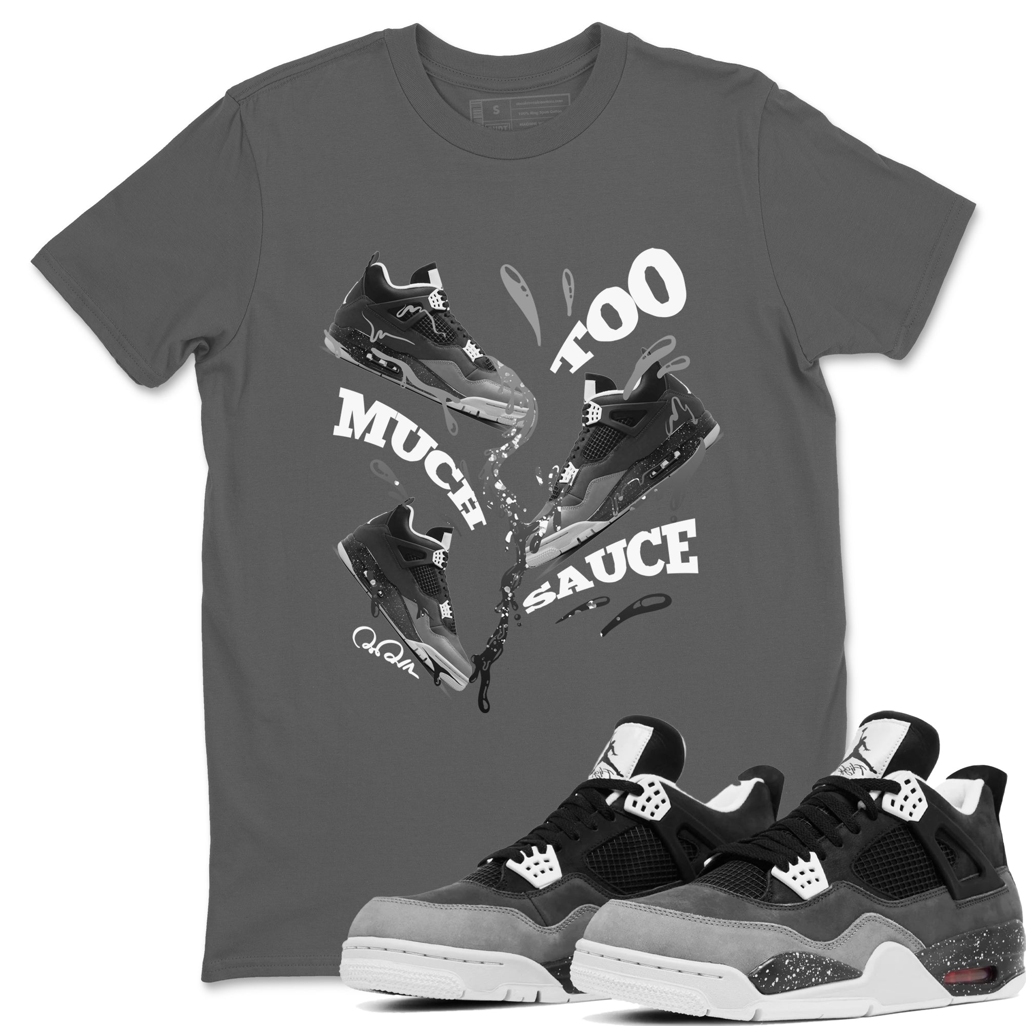 4s Fear shirts to match jordans Too Much Sauce sneaker match tees Air Jordan 4 Fear match shoes to clothes Drip Gear Zone unisex cotton Cool Grey 1 shirts