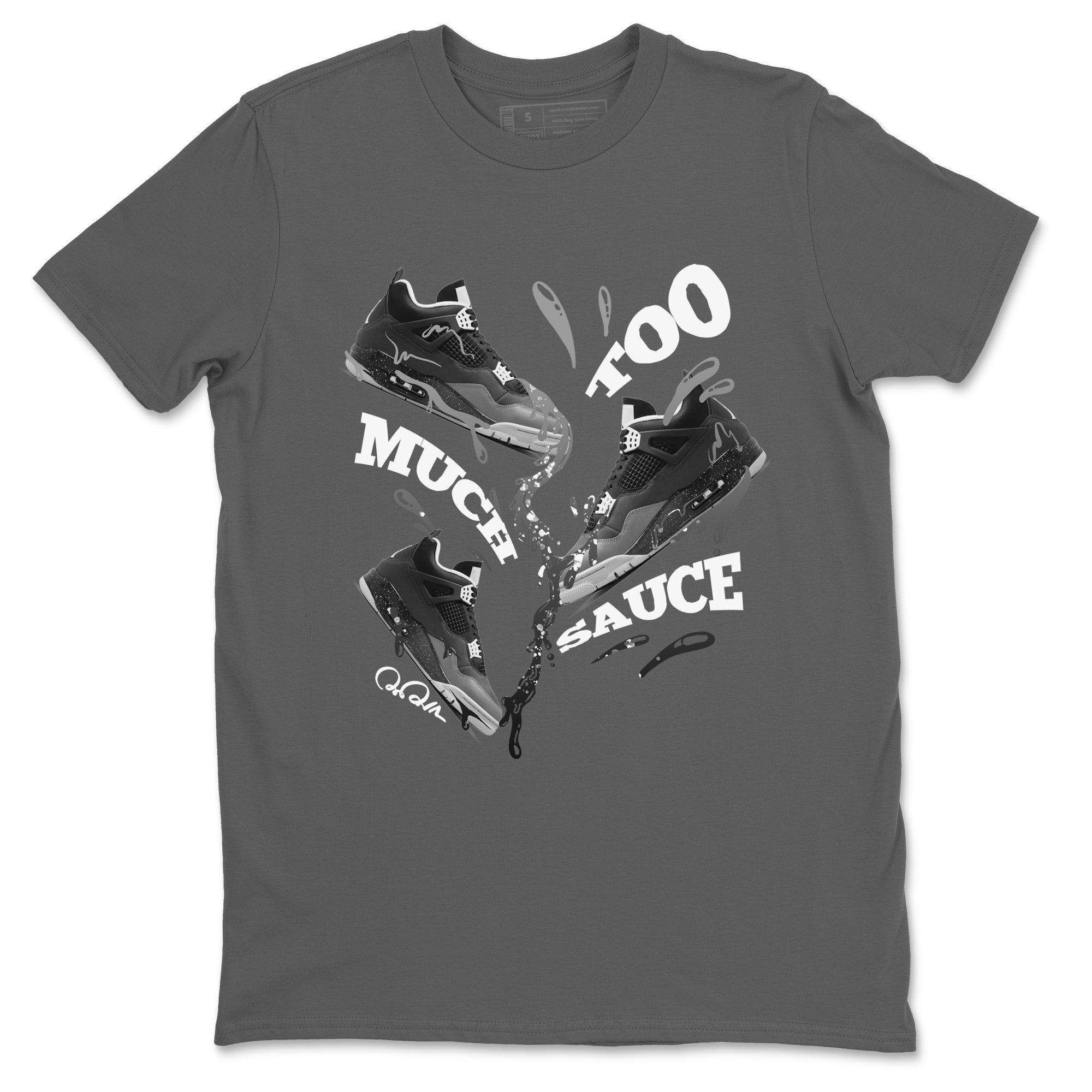 4s Fear shirts to match jordans Too Much Sauce sneaker match tees Air Jordan 4 Fear match shoes to clothes Drip Gear Zone unisex cotton Cool Grey 2 shirts