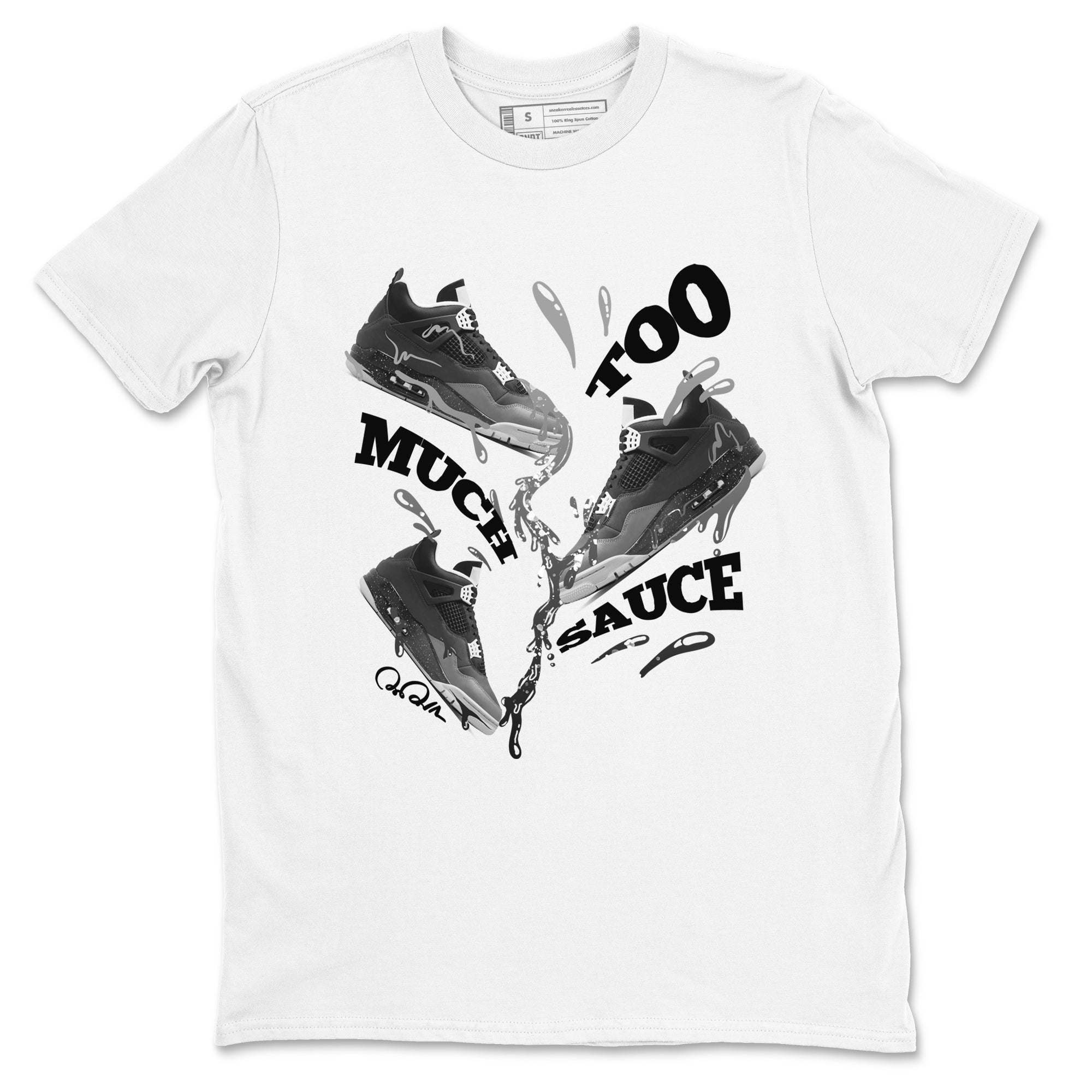 4s Fear shirts to match jordans Too Much Sauce sneaker match tees Air Jordan 4 Fear match shoes to clothes Drip Gear Zone unisex cotton White 2 shirts