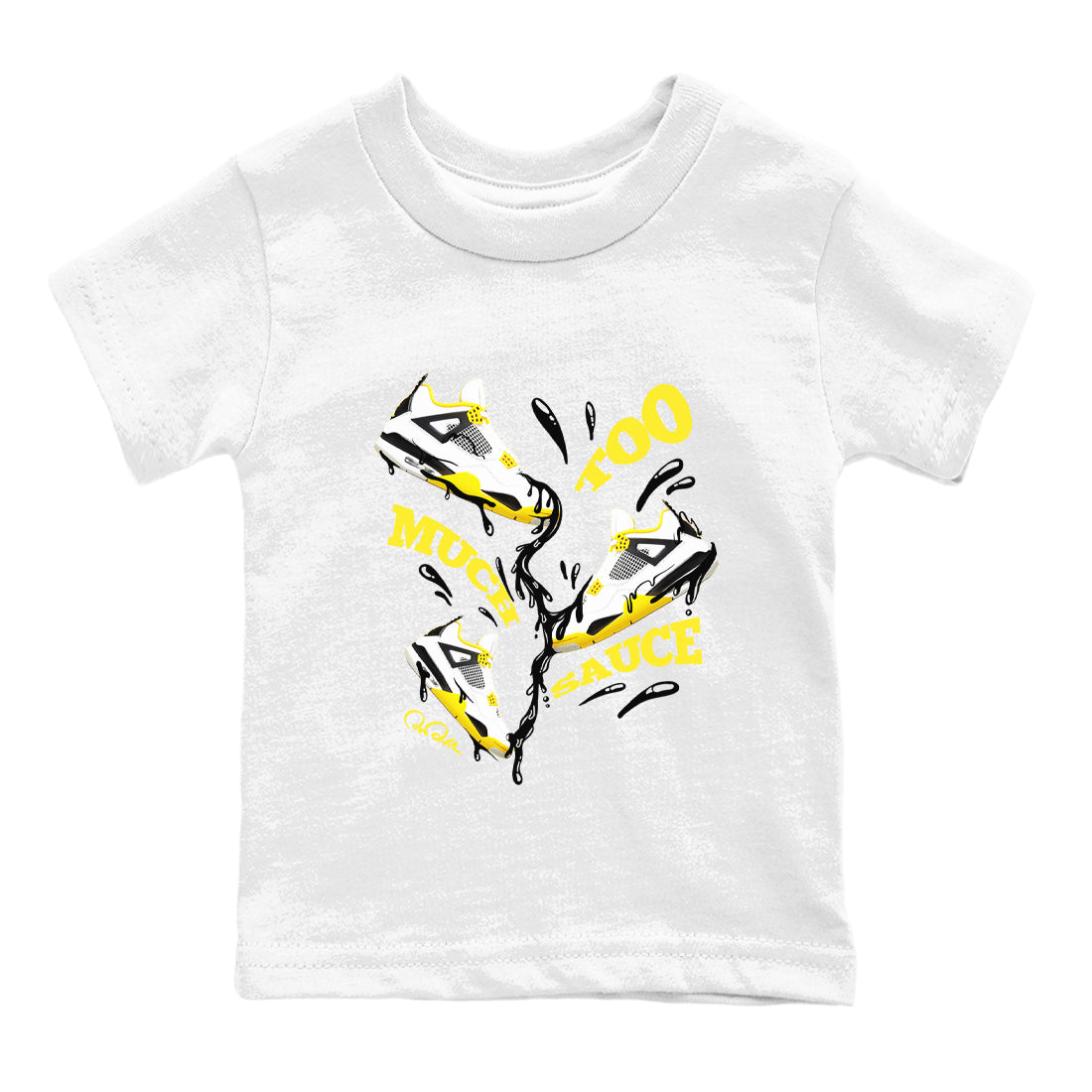 AJ4 Vivid Sulfur shirt to match jordans Too Much Sauce sneaker tees Air Jordan 4 Vivid Sulfur Drip Gear Zone baby toddler White 2 cotton Shirt
