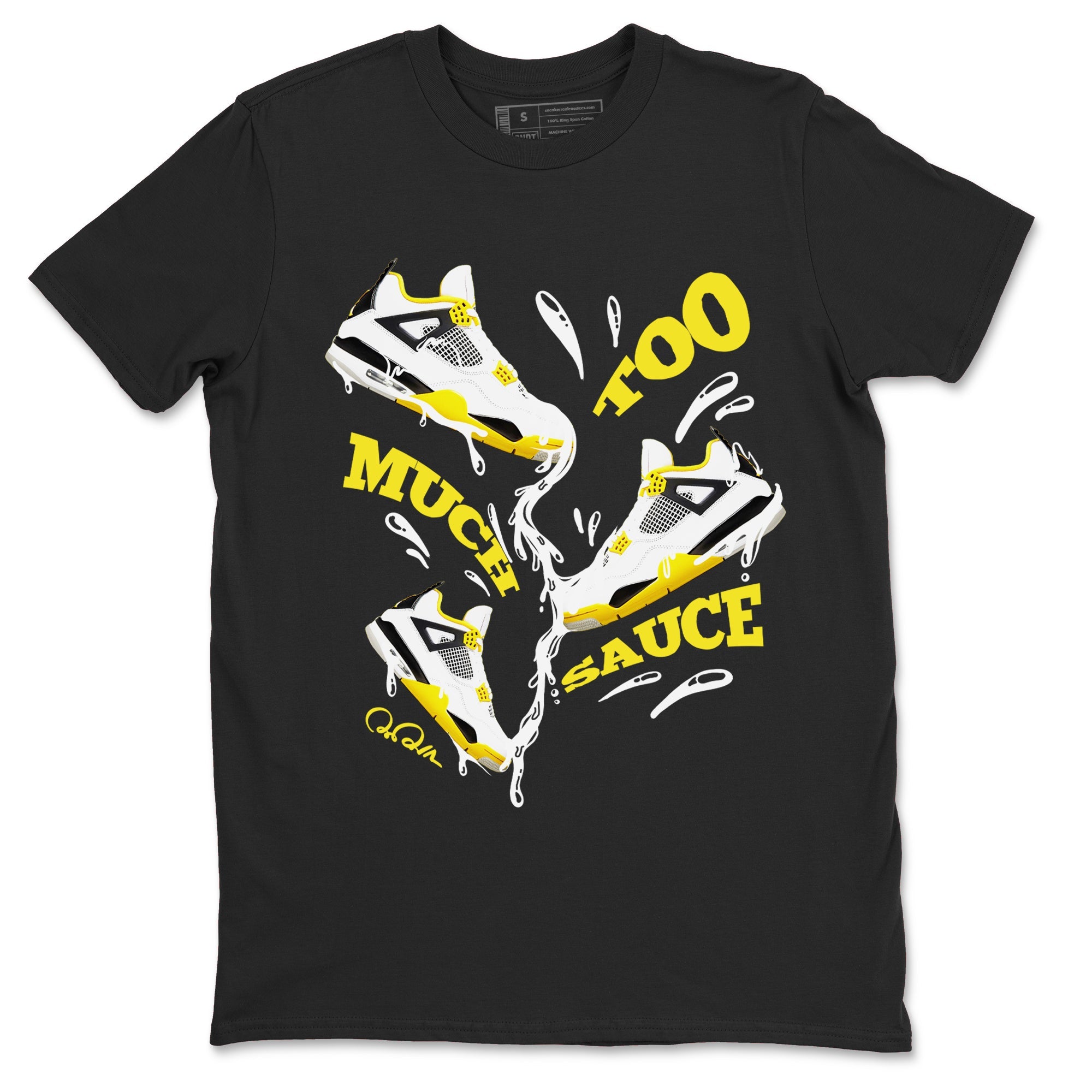 AJ4 Vivid Sulfur shirt to match jordans Too Much Sauce sneaker tees Air Jordan 4 Vivid Sulfur Drip Gear Zone unisex cotton Black 2 crew neck shirt