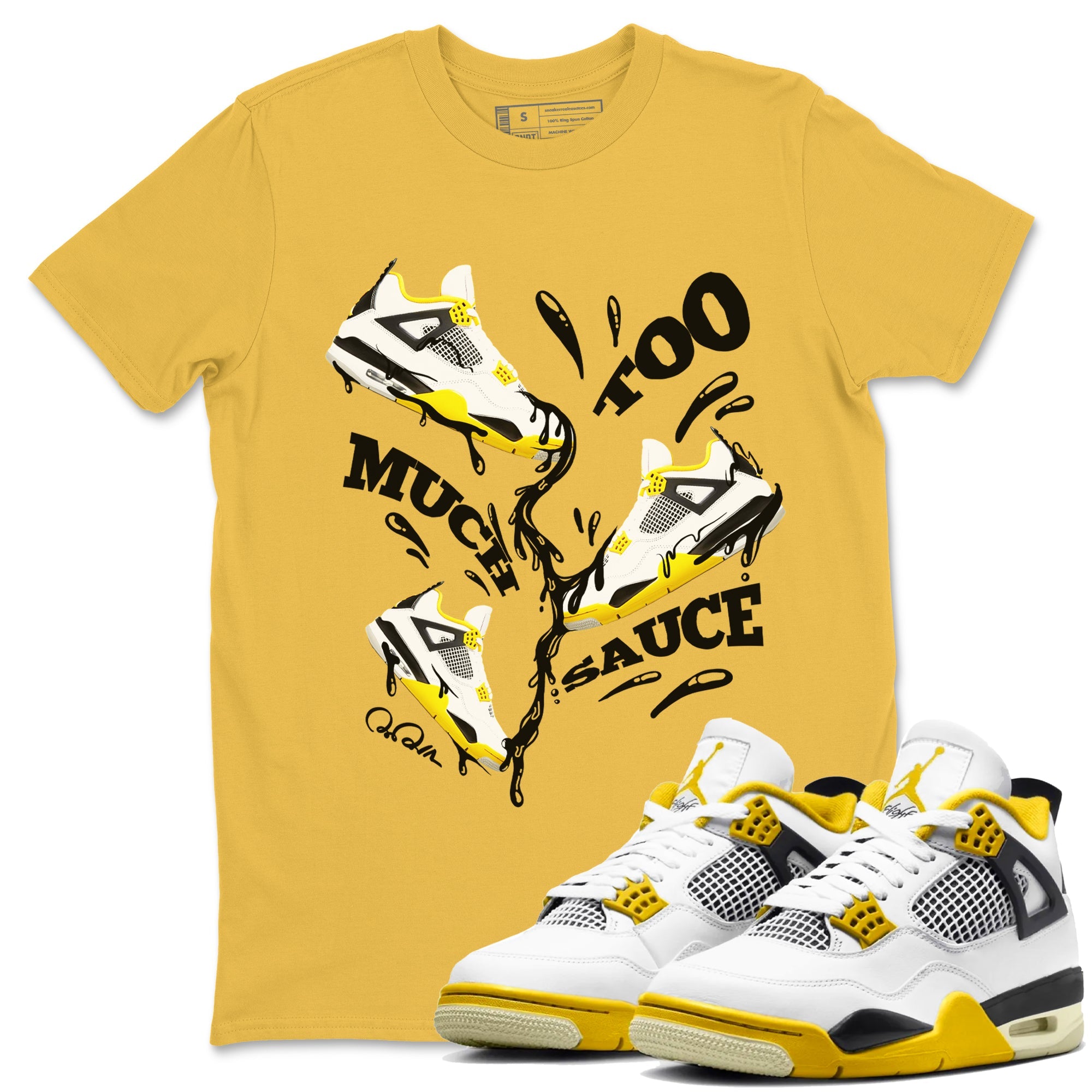 AJ4 Vivid Sulfur shirt to match jordans Too Much Sauce sneaker tees Air Jordan 4 Vivid Sulfur Drip Gear Zone unisex cotton Daisy 1 crew neck shirt