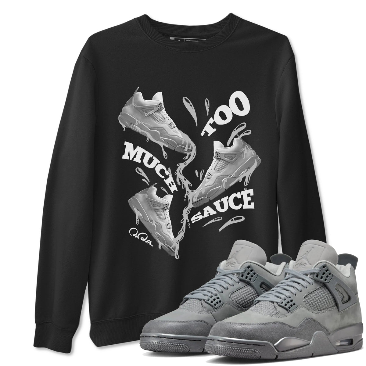 4s Wet Cement shirts to match jordans Too Much Sauce sneaker match tees Air Jordan 4 SE Wet Cement Drip Gear Zone unisex cotton Black 1 crew neck shirts