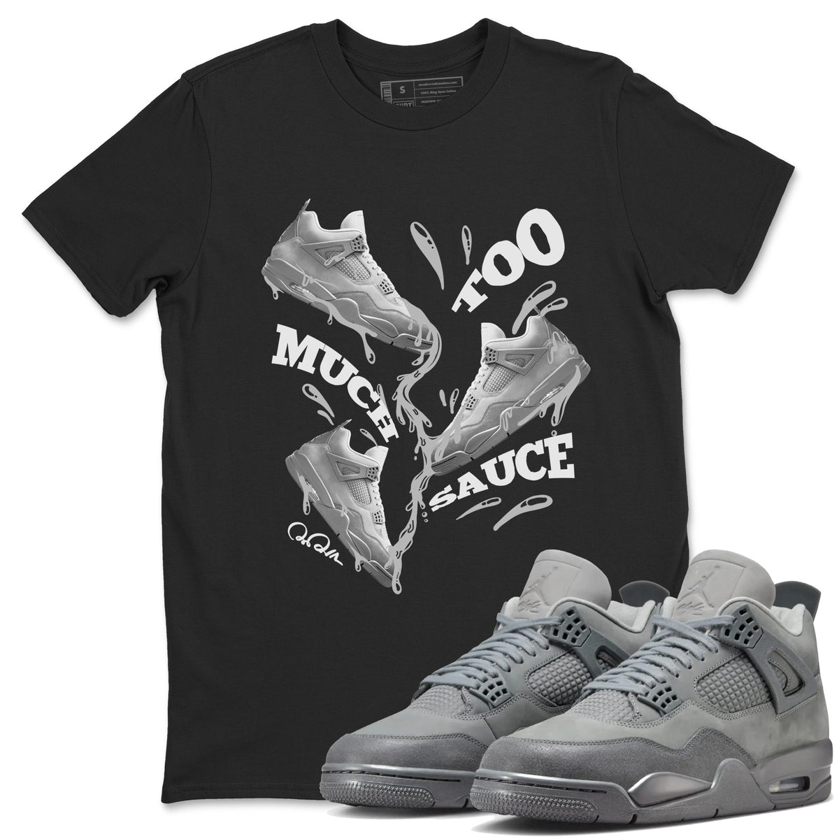 4s Wet Cement shirts to match jordans Too Much Sauce sneaker match tees Air Jordan 4 SE Wet Cement Drip Gear Zone unisex cotton Black 1 crew neck shirts