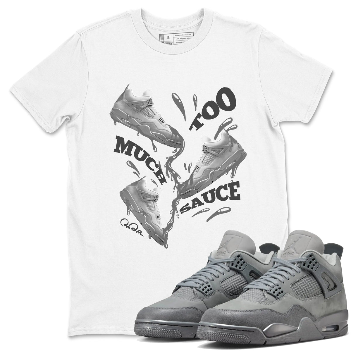 4s Wet Cement shirts to match jordans Too Much Sauce sneaker match tees Air Jordan 4 SE Wet Cement Drip Gear Zone unisex cotton White 1 crew neck shirts