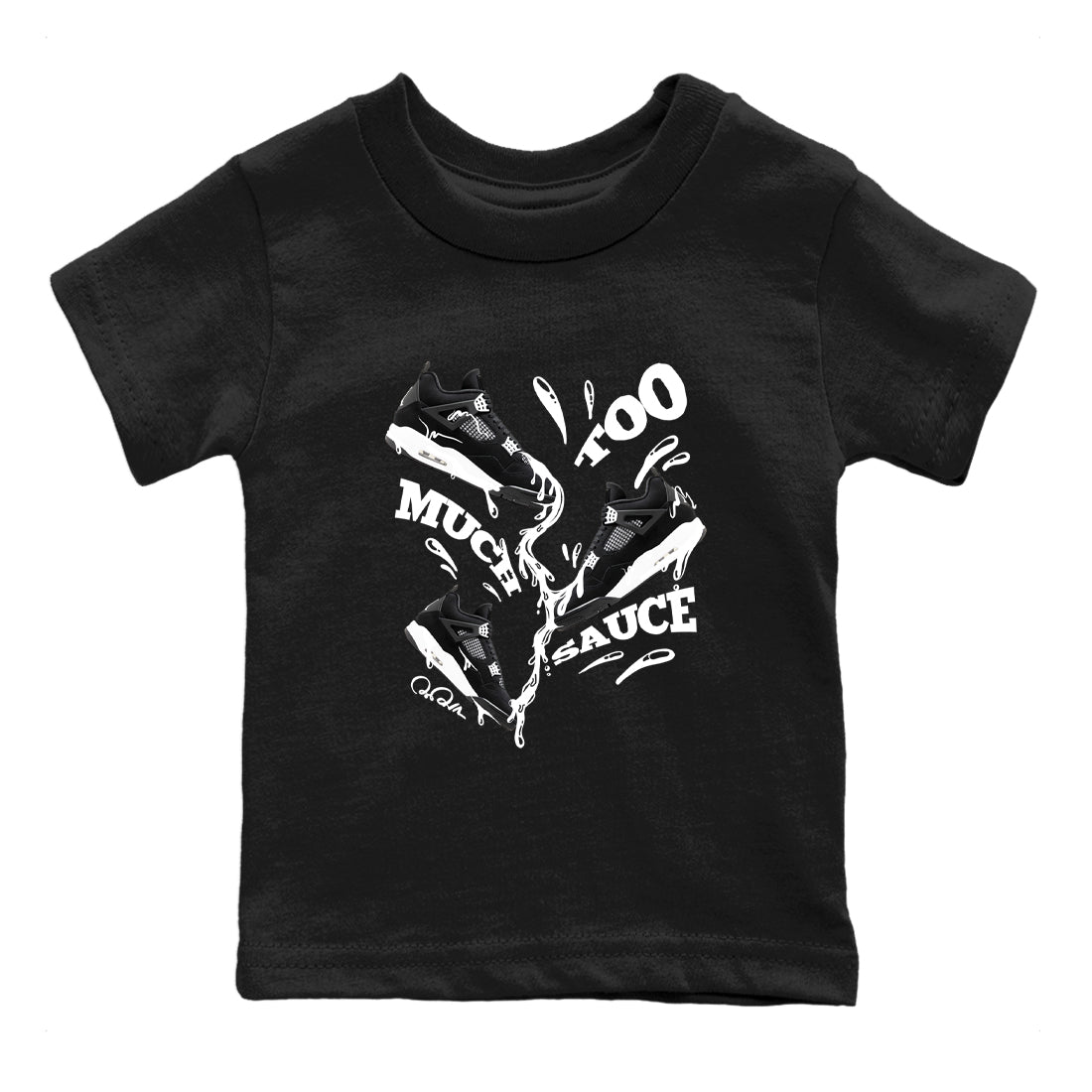 4s White Thunder shirts to match jordans Too Much Sauce sneaker match tees Air Jordan 4 White Thunder Drip Gear Zone Youth Baby Black 2 crew neck shirts