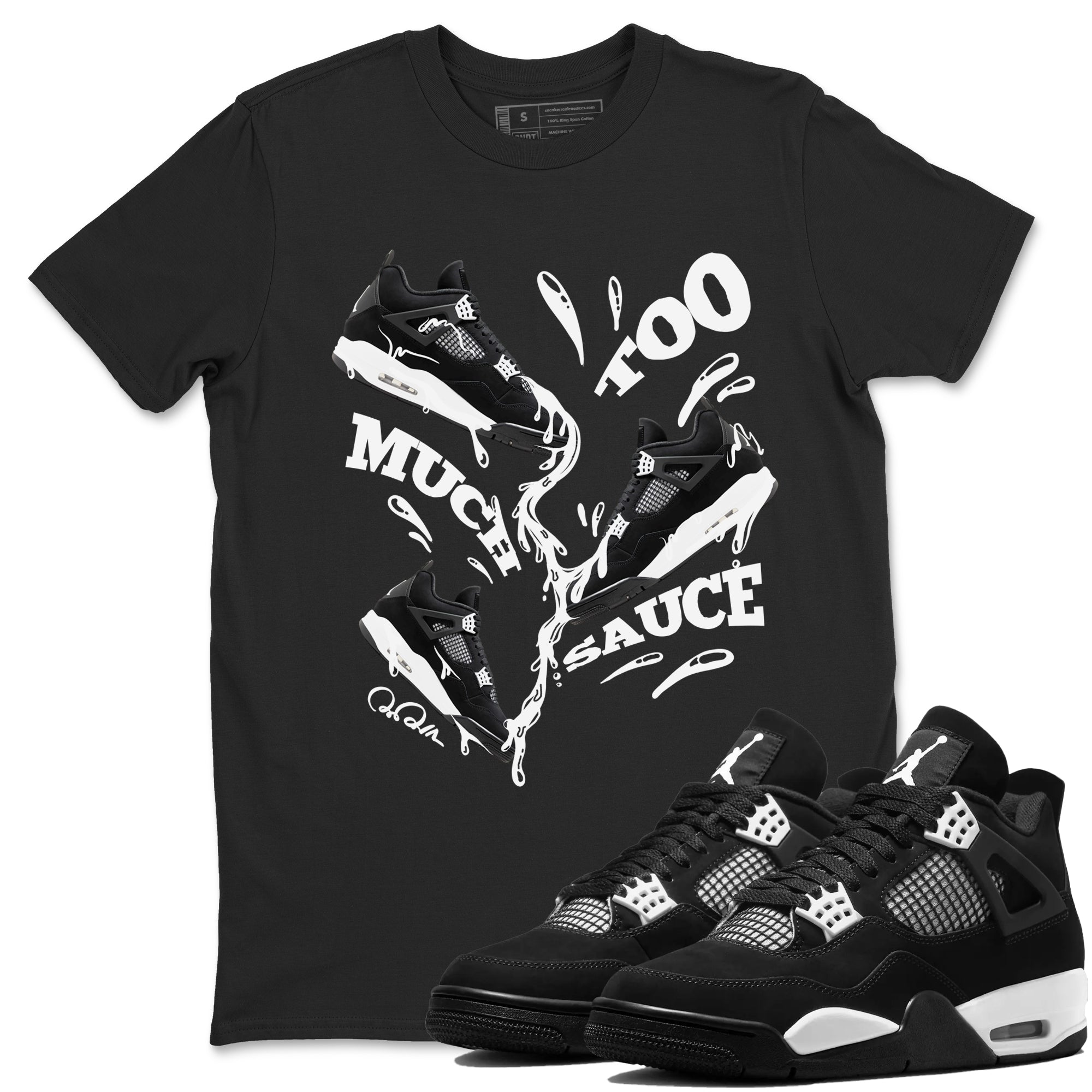 4s White Thunder shirts to match jordans Too Much Sauce sneaker match tees Air Jordan 4 White Thunder Drip Gear Zone unisex cotton Black 1 crew neck shirts