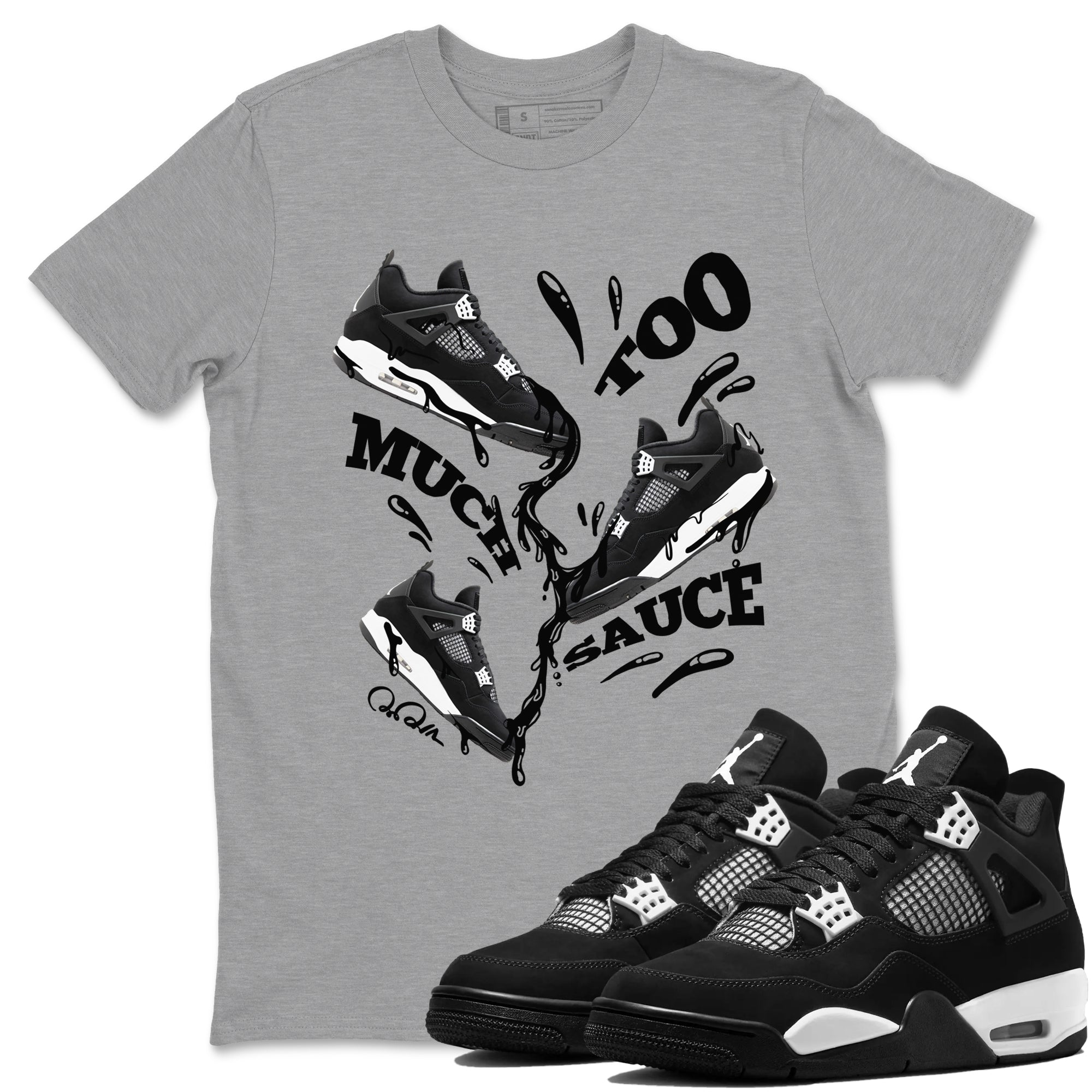 4s White Thunder shirts to match jordans Too Much Sauce sneaker match tees Air Jordan 4 White Thunder Drip Gear Zone unisex cotton Heather Grey 1 crew neck shirts