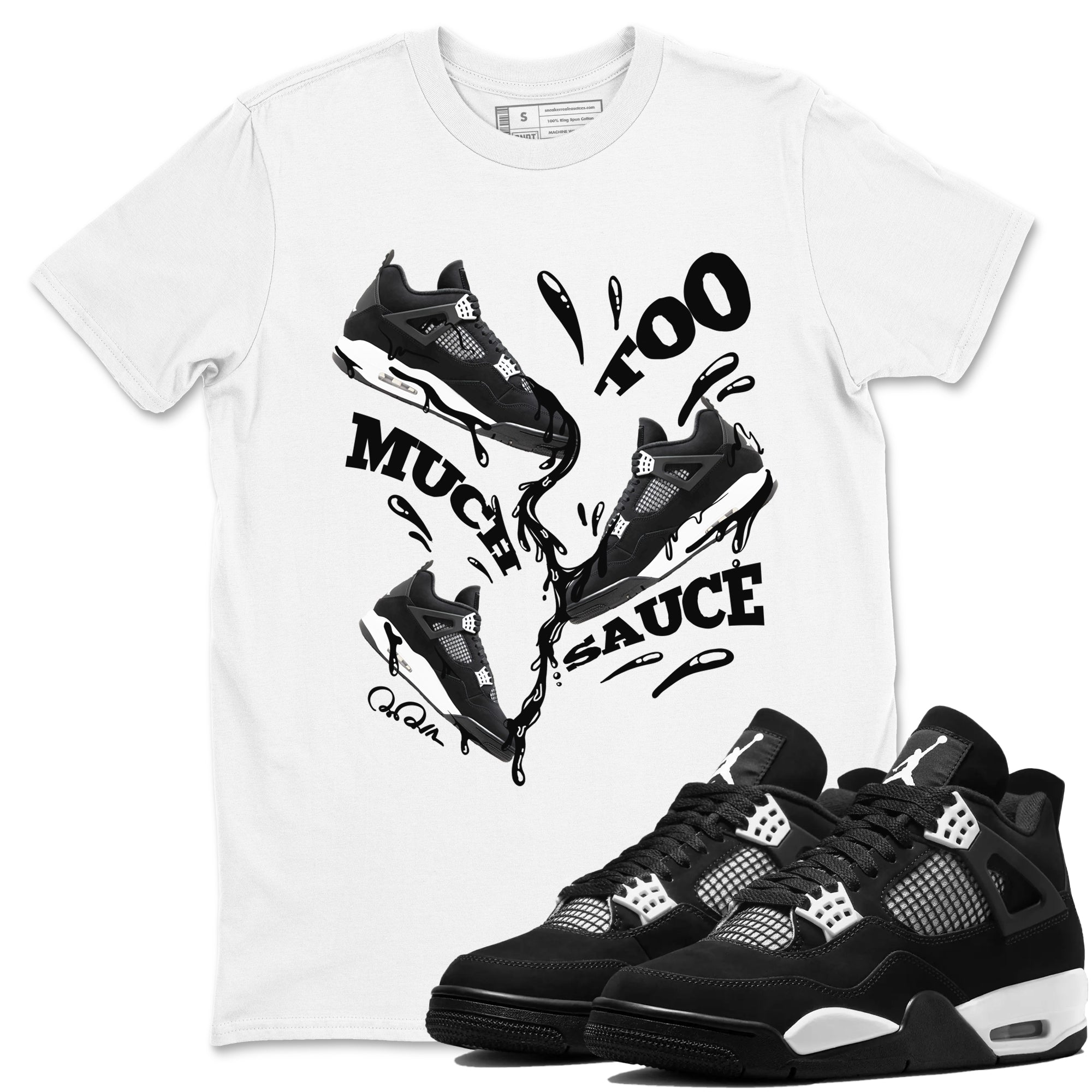 4s White Thunder shirts to match jordans Too Much Sauce sneaker match tees Air Jordan 4 White Thunder Drip Gear Zone unisex cotton White 1 crew neck shirts