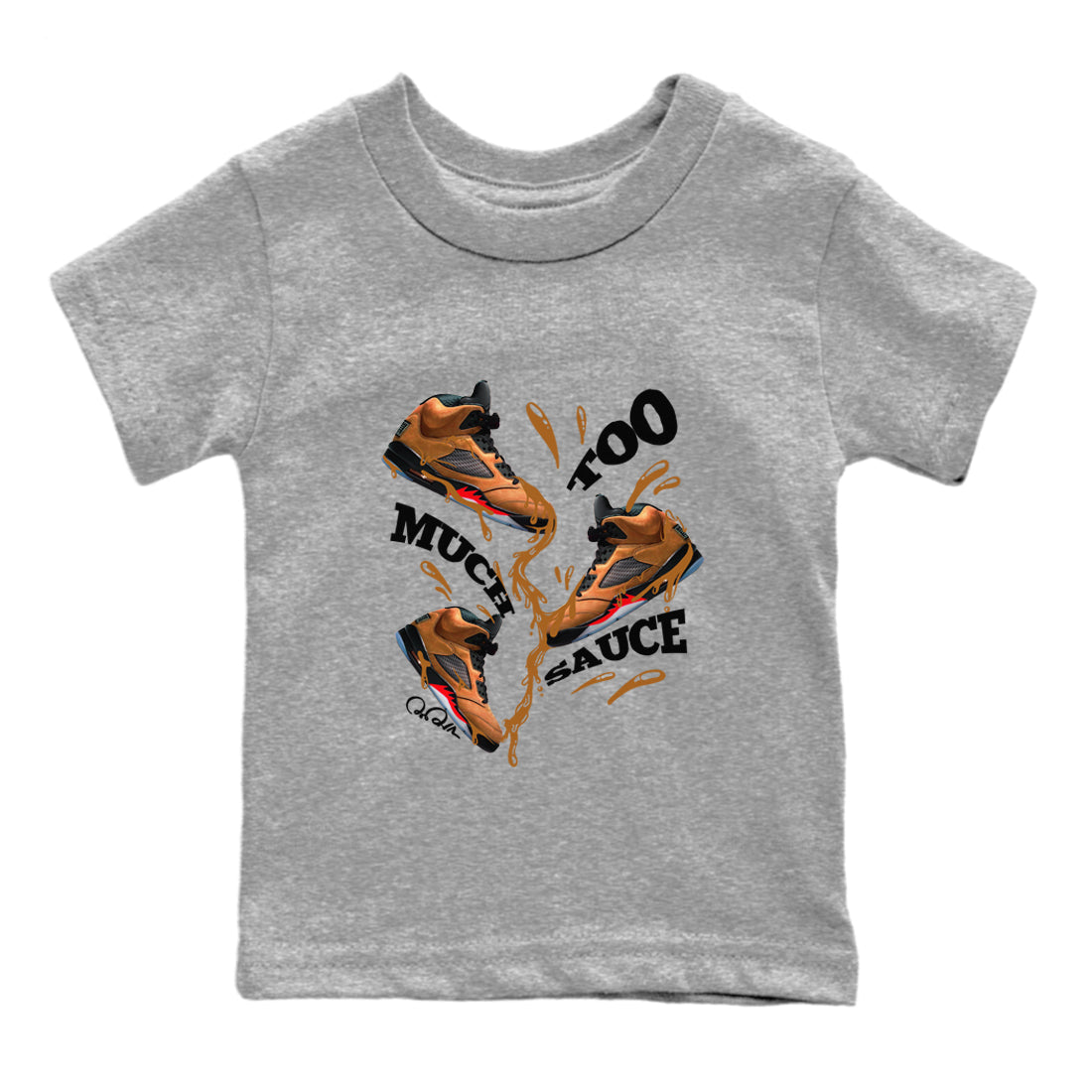 5s Archaeo Brown shirts to match jordans Too Much Sauce sneaker match tees Air Jordan 5 Archaeo Brown match shoes to clothes Drip Gear Zone Youth Baby Heather Grey 2 tee