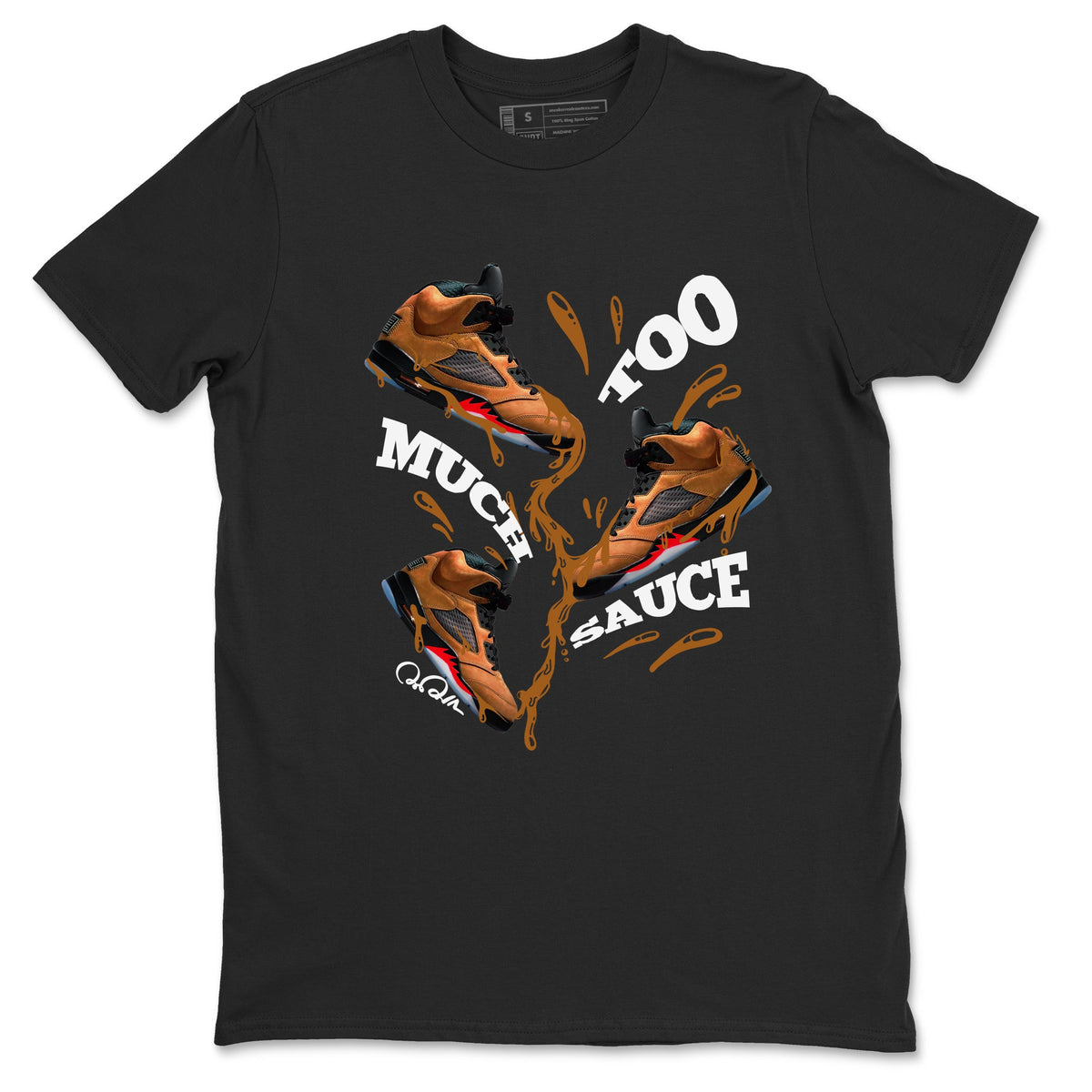 5s Archaeo Brown shirts to match jordans Too Much Sauce sneaker match tees Air Jordan 5 Archaeo Brown match shoes to clothes Drip Gear Zone unisex cotton Black 2 shirts