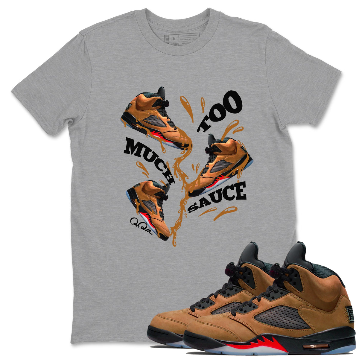 5s Archaeo Brown shirts to match jordans Too Much Sauce sneaker match tees Air Jordan 5 Archaeo Brown match shoes to clothes Drip Gear Zone unisex cotton Heather Grey 1 shirts