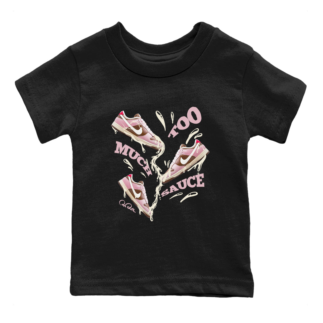 Dunk Cacao Wow And Pink Foam shirts to match jordans Too Much Sauce sneaker match tees Dunk Cacao Wow And Pink Foam Drip Gear Zone streetwear brand Baby and Youth Black 2 cotton tee