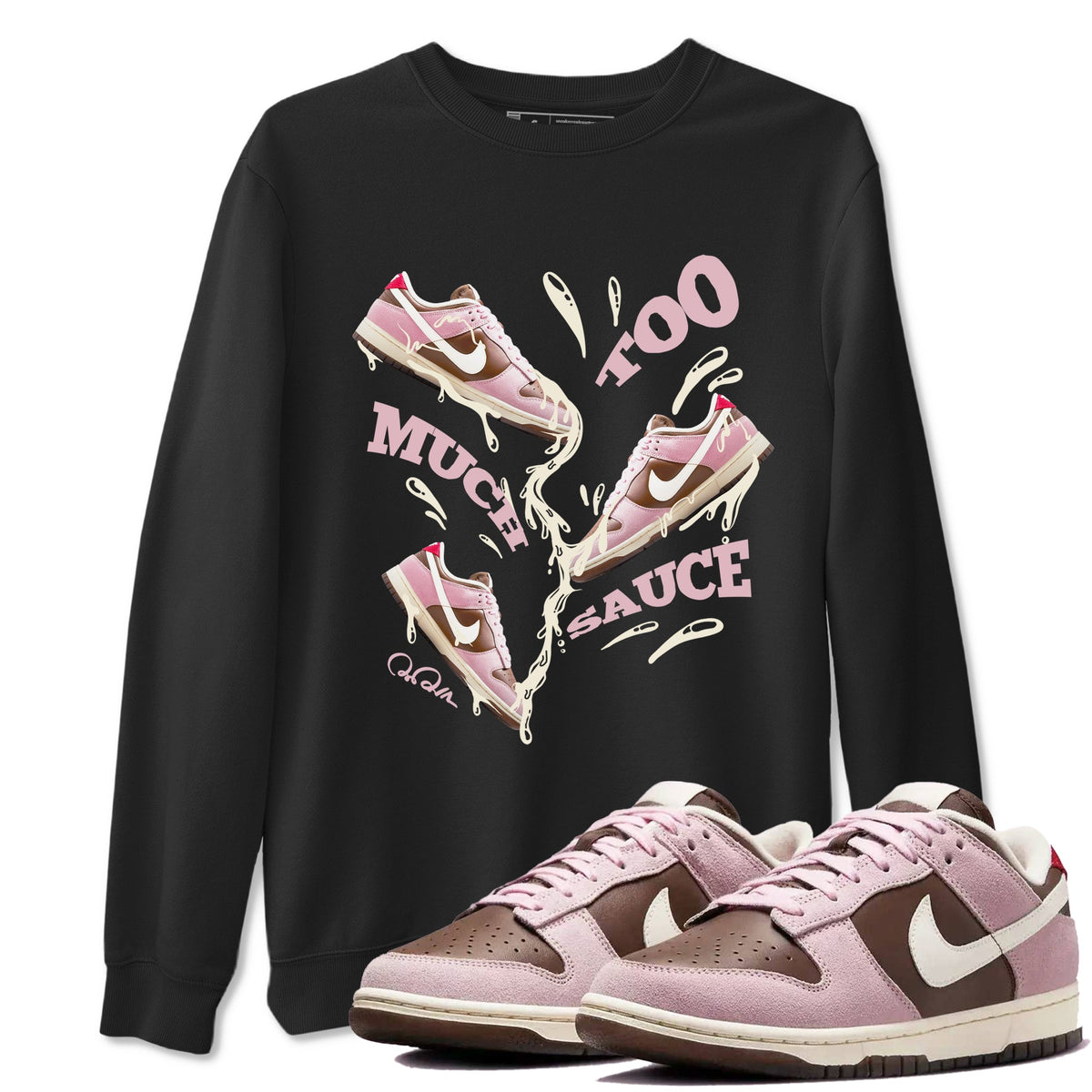 Dunk Cacao Wow And Pink Foam shirts to match jordans Too Much Sauce sneaker match tees Dunk Cacao Wow And Pink Foam Drip Gear Zone streetwear brand Black 1 unisex cotton tee
