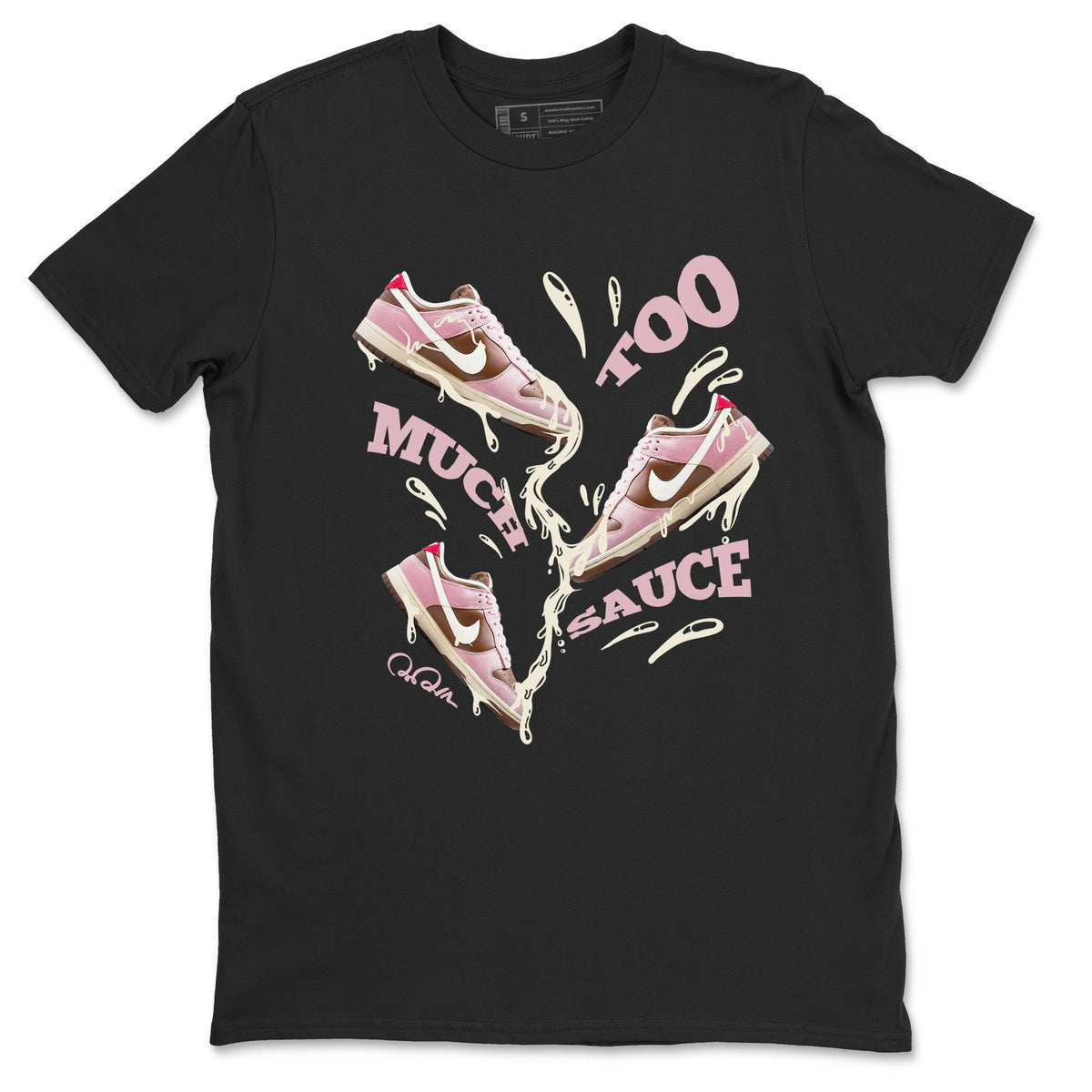 Dunk Cacao Wow And Pink Foam shirts to match jordans Too Much Sauce sneaker match tees Dunk Cacao Wow And Pink Foam Drip Gear Zone streetwear brand Black 2 unisex cotton tee