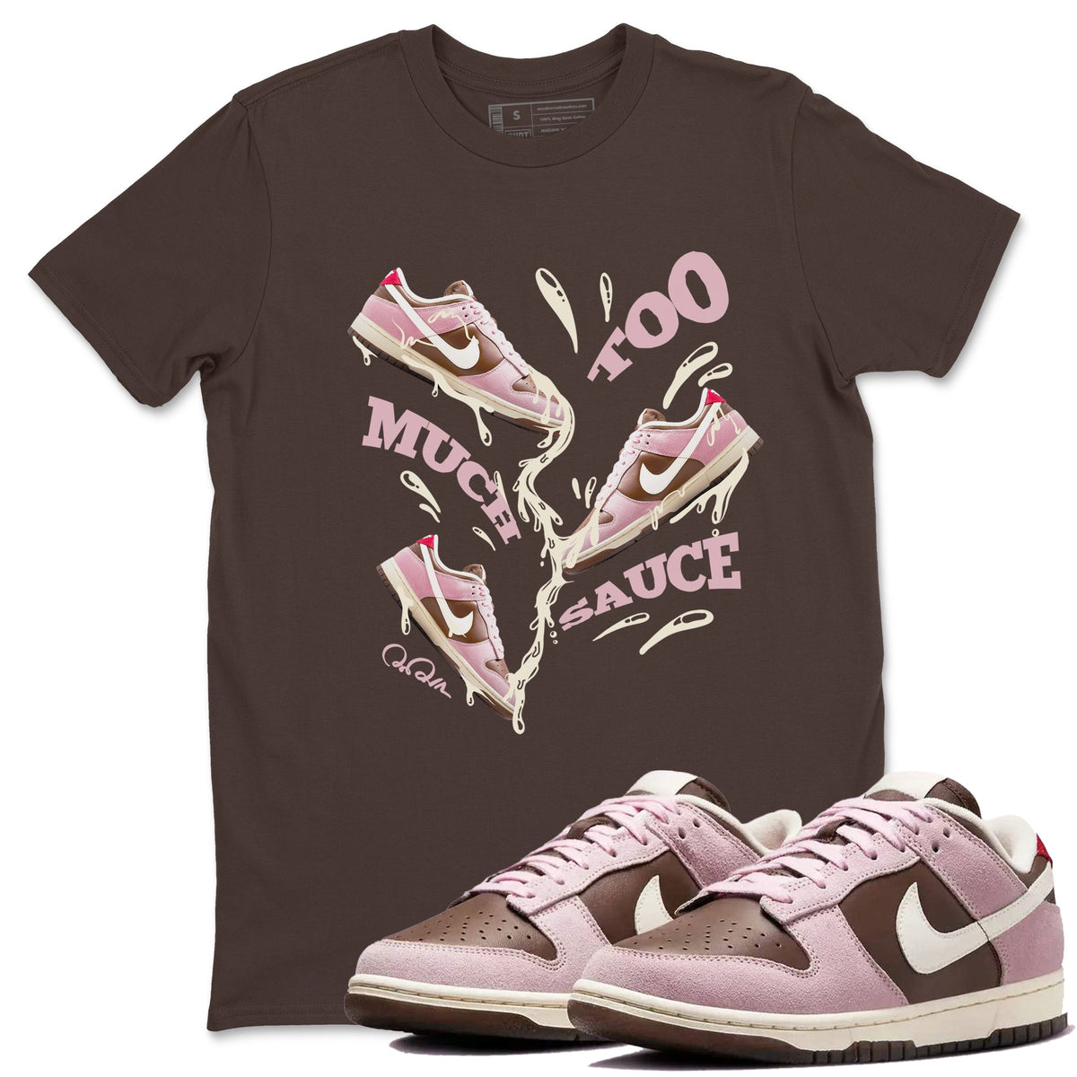 Dunk Cacao Wow And Pink Foam shirts to match jordans Too Much Sauce sneaker match tees Dunk Cacao Wow And Pink Foam Drip Gear Zone streetwear brand Dark Chocolate 1 unisex cotton tee