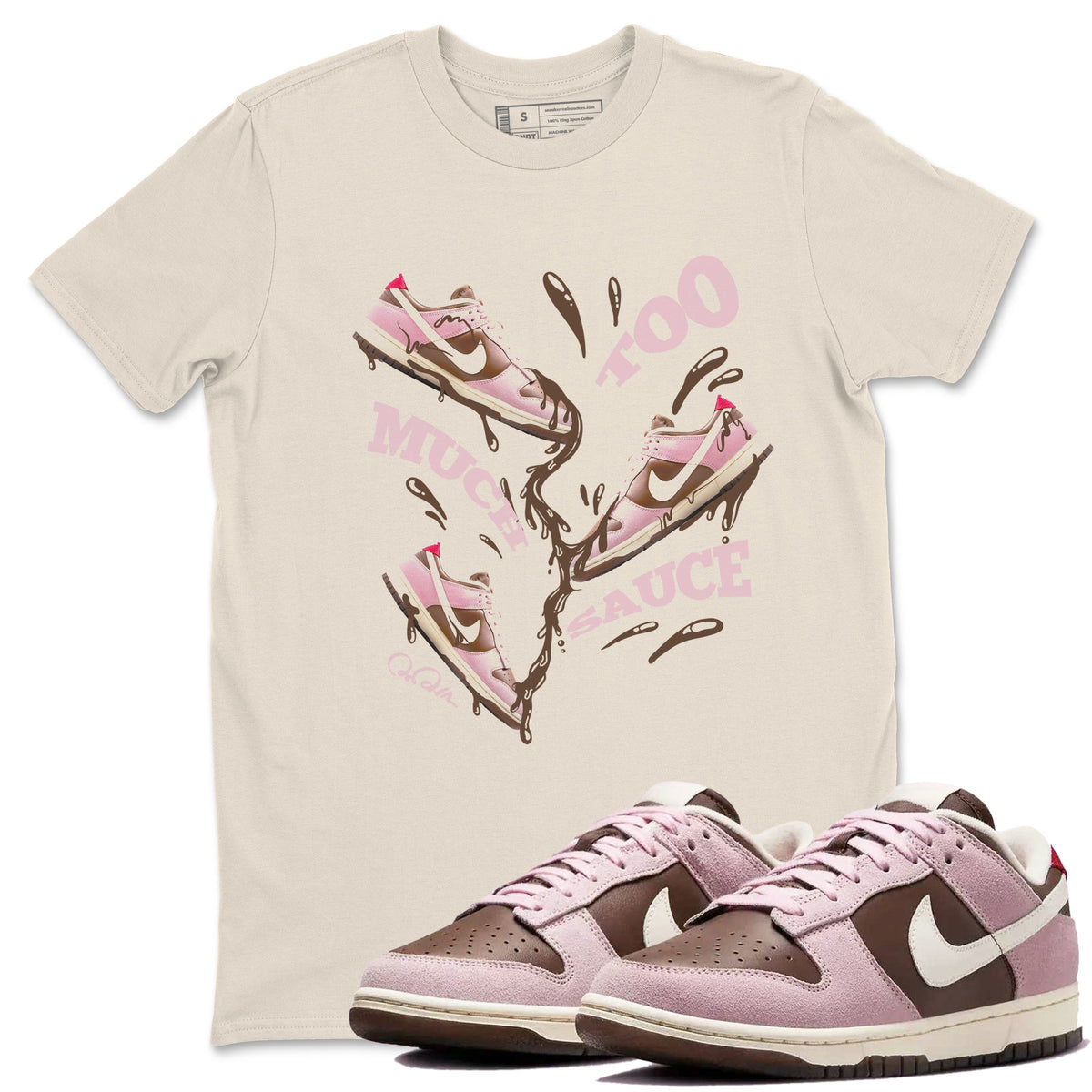 Dunk Cacao Wow And Pink Foam shirts to match jordans Too Much Sauce sneaker match tees Dunk Cacao Wow And Pink Foam Drip Gear Zone streetwear brand Natural 1 unisex cotton tee