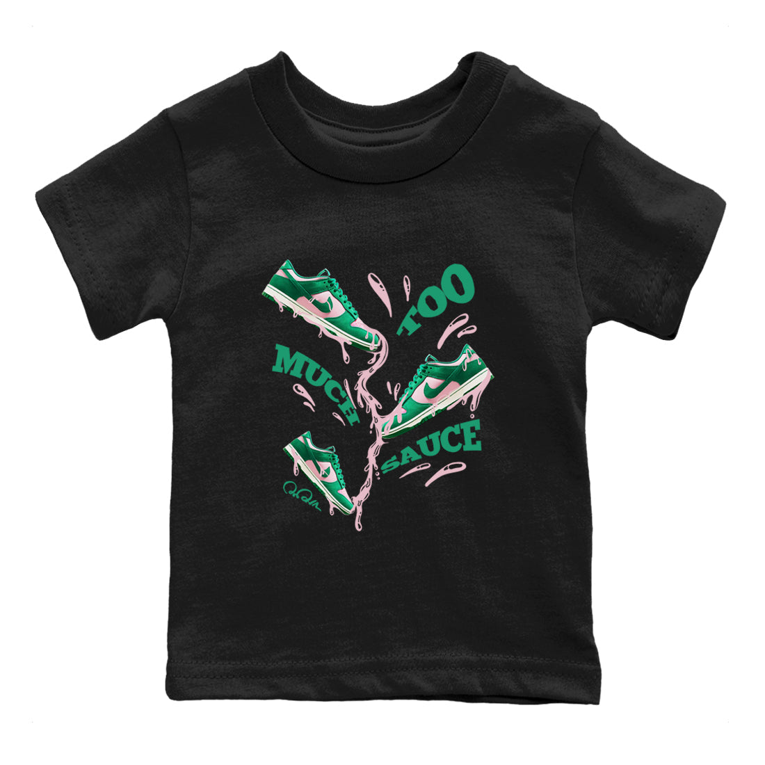 Dunk Low Medium Soft Pink Malachite shirt to match jordans Too Much Sauce sneaker tees Dunk Medium Soft Pink Malachite Drip Gear Zone baby toddler Black 2 cotton Shirt