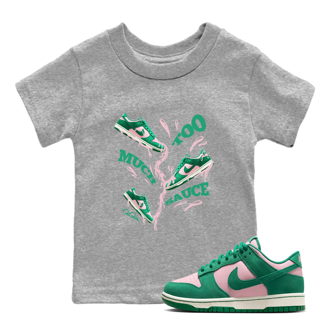 Dunk Low Medium Soft Pink Malachite shirt to match jordans Too Much Sauce sneaker tees Dunk Medium Soft Pink Malachite Drip Gear Zone baby toddler Heather Grey 1 cotton Shirt
