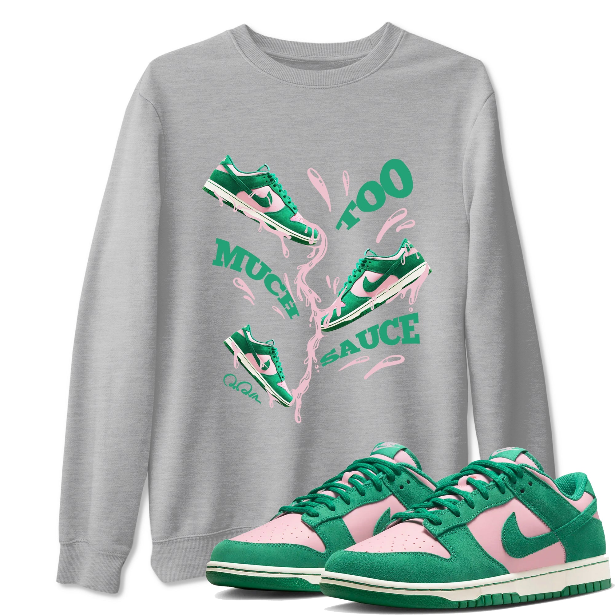 Dunk Low Medium Soft Pink Malachite shirt to match jordans Too Much Sauce sneaker tees Dunk Medium Soft Pink Malachite Drip Gear Zone unisex cotton Heather Grey 1 crew neck shirt
