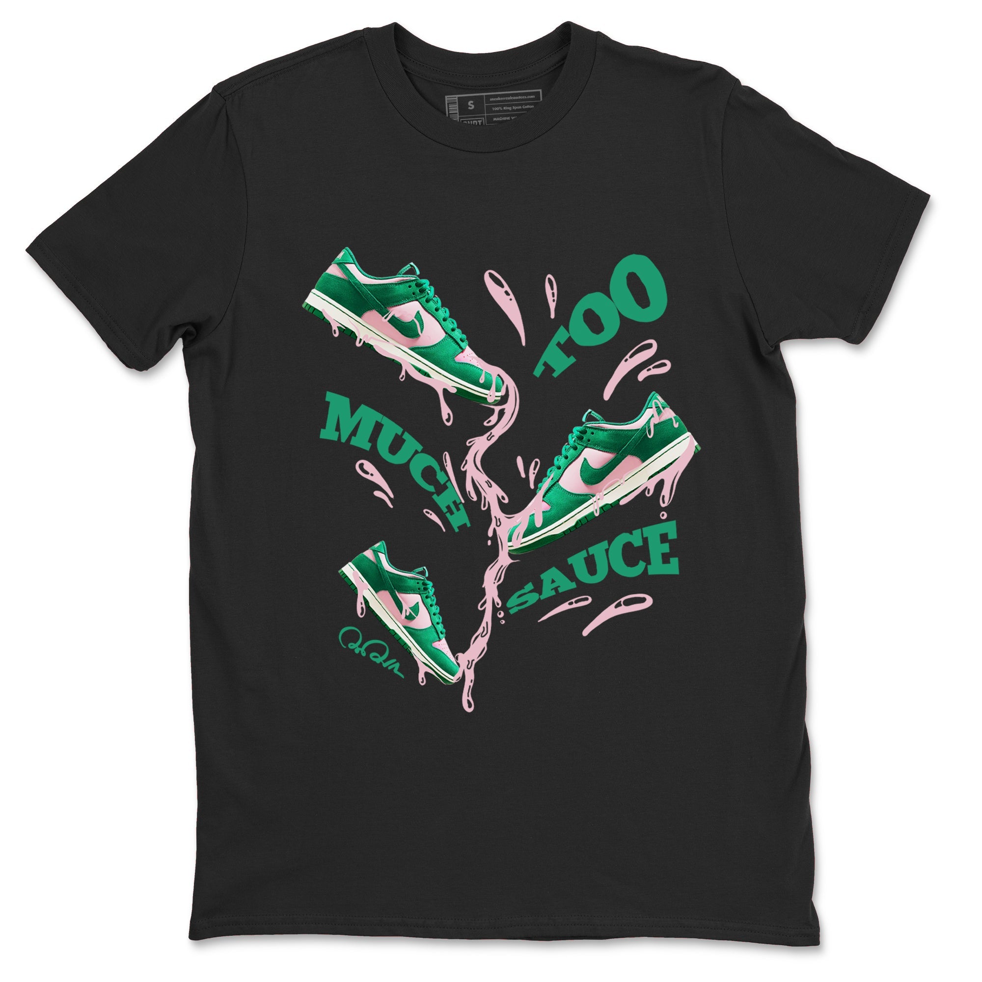 Dunk Low Medium Soft Pink Malachite shirt to match jordans Too Much Sauce sneaker tees Dunk Medium Soft Pink Malachite Drip Gear Zone unisex cotton Black 2 crew neck shirt