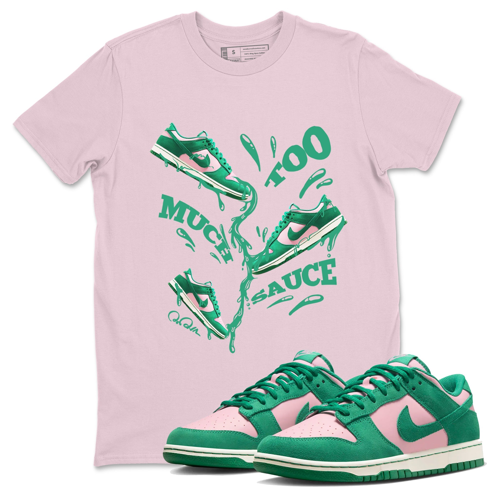 Dunk Low Medium Soft Pink Malachite shirt to match jordans Too Much Sauce sneaker tees Dunk Medium Soft Pink Malachite Drip Gear Zone unisex cotton Pink 1 crew neck shirt