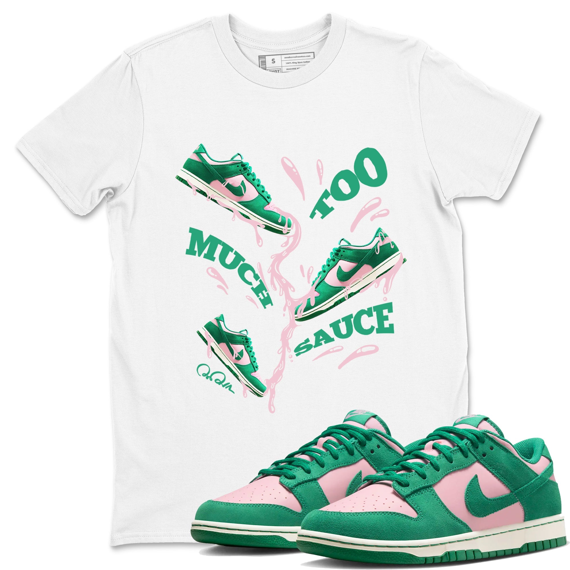 Dunk Low Medium Soft Pink Malachite shirt to match jordans Too Much Sauce sneaker tees Dunk Medium Soft Pink Malachite Drip Gear Zone unisex cotton White 1 crew neck shirt
