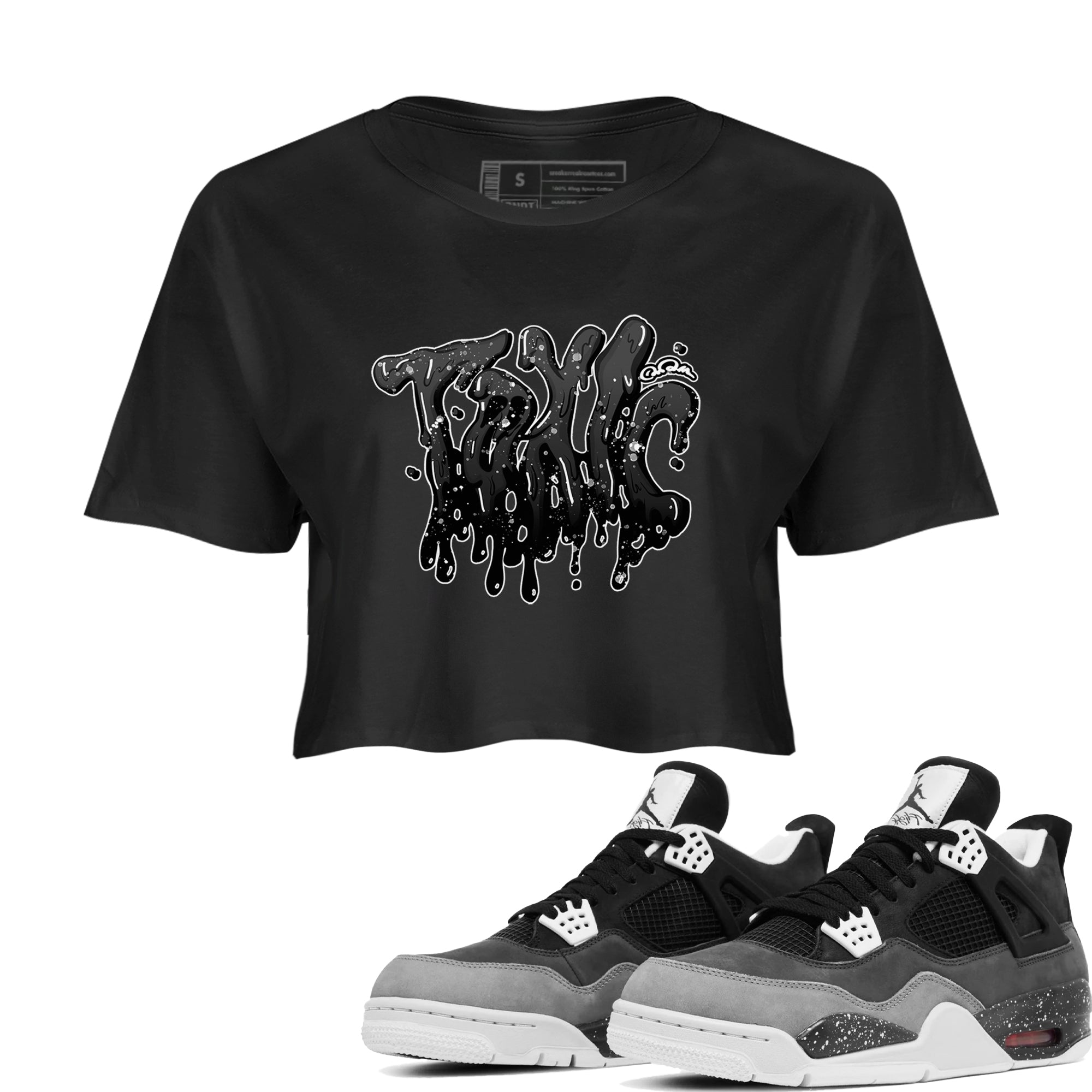 4s Fear shirts to match jordans Toxic sneaker match tees Air Jordan 4 Fear match shoes to clothes Drip Gear Zone unisex cotton Black 1 crop tee