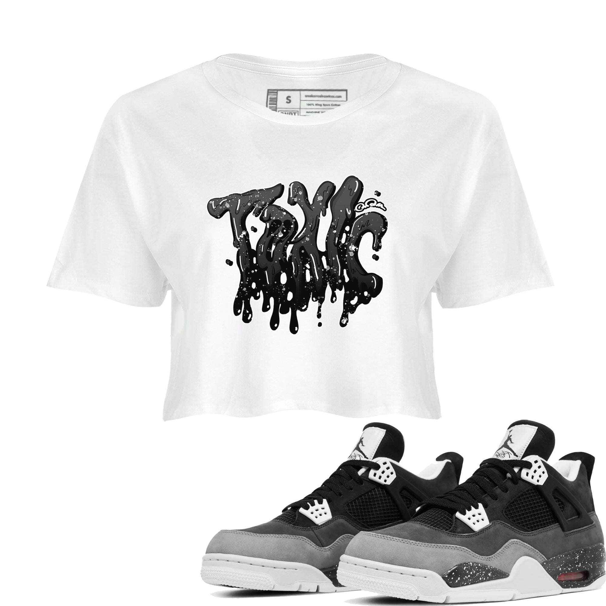 4s Fear shirts to match jordans Toxic sneaker match tees Air Jordan 4 Fear match shoes to clothes Drip Gear Zone unisex cotton White 1 crop tee