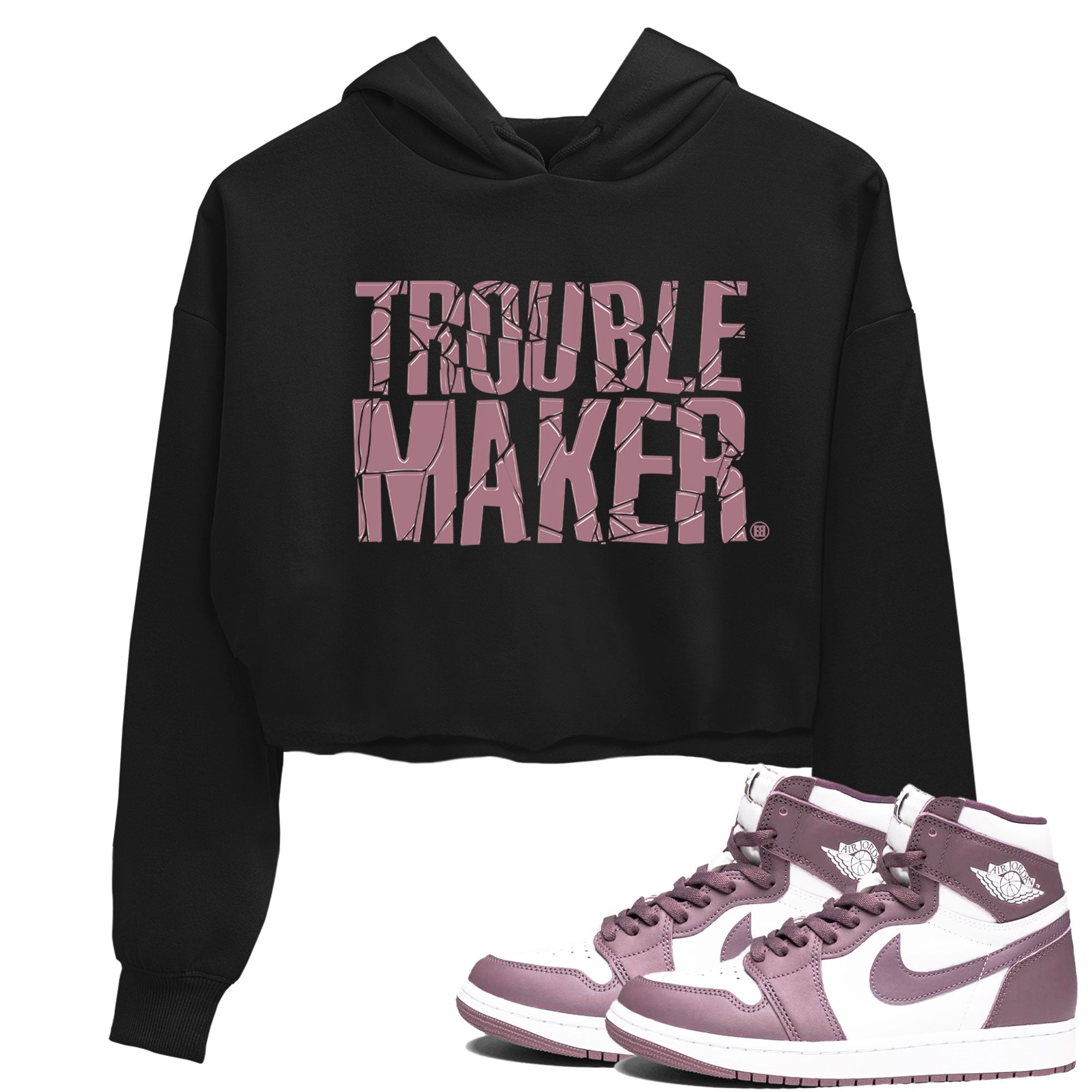 Air Jordan 1 Mauve shirt to match jordans Trouble Maker sneaker tees 1s High OG Mauve Drip Gear Zone Black 1 Crop T-Shirt