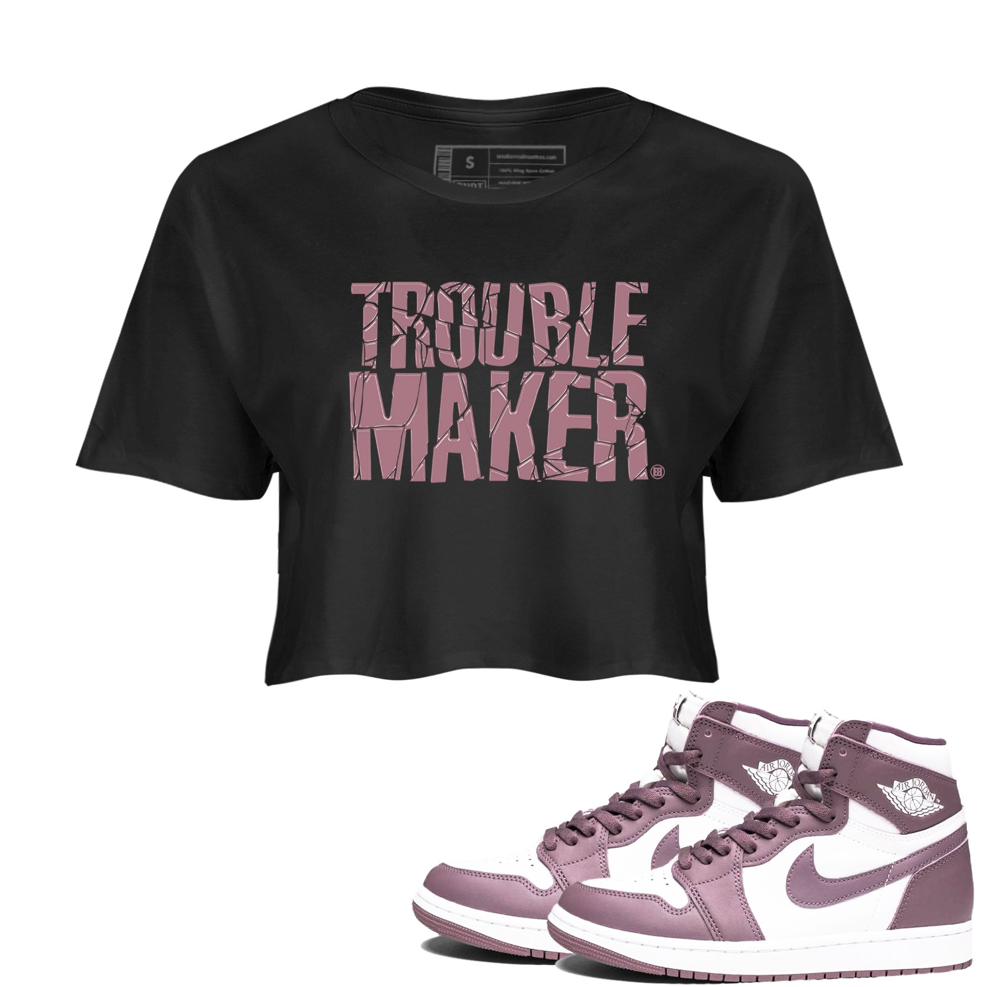 Air Jordan 1 Mauve shirt to match jordans Trouble Maker sneaker tees 1s High OG Mauve Drip Gear Zone Black 1 Crop T-Shirt