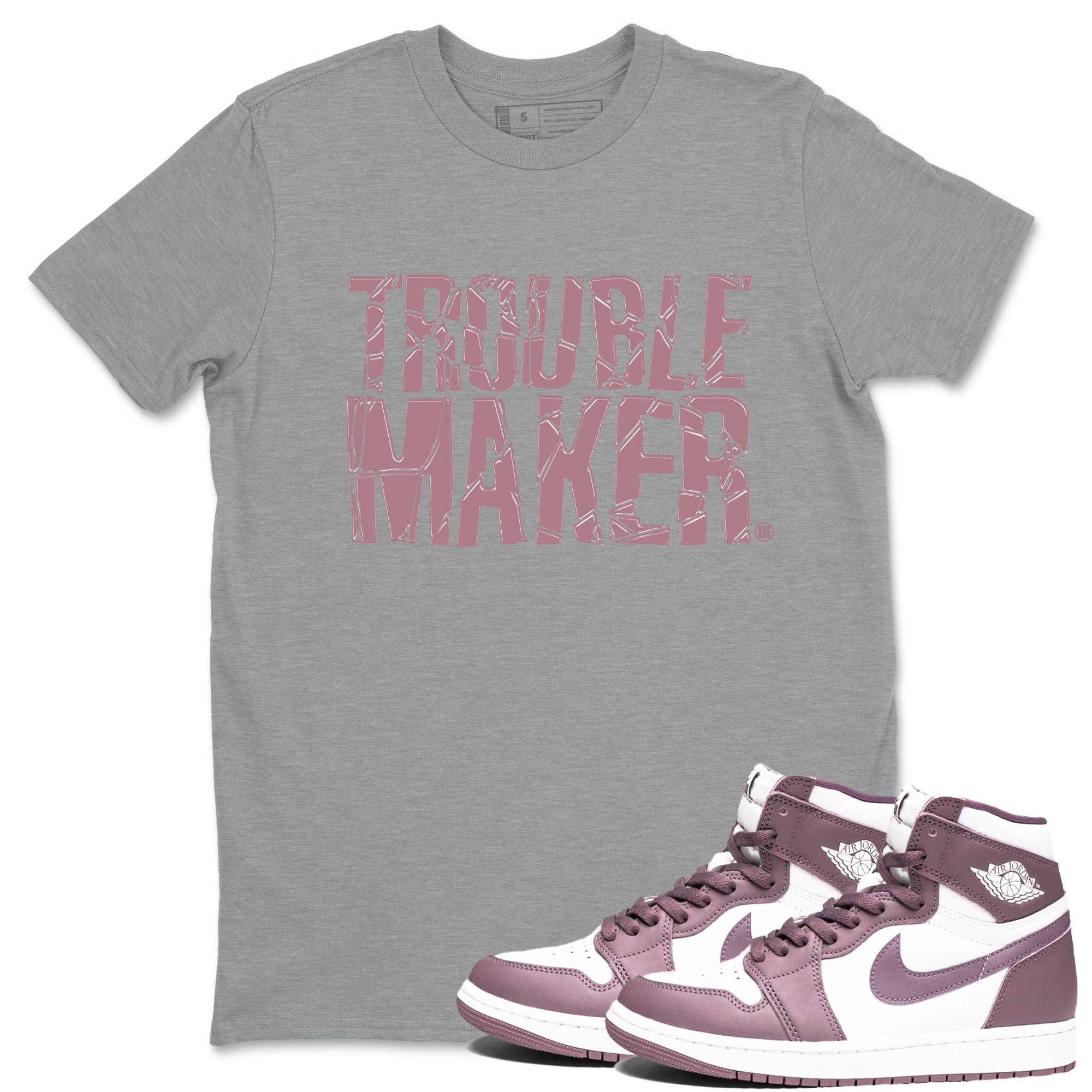 Air Jordan 1 Mauve shirt to match jordans Trouble Maker sneaker tees 1s High OG Mauve Drip Gear Zone Unisex Streetwear Clothing Heather Grey 1 T-Shirt