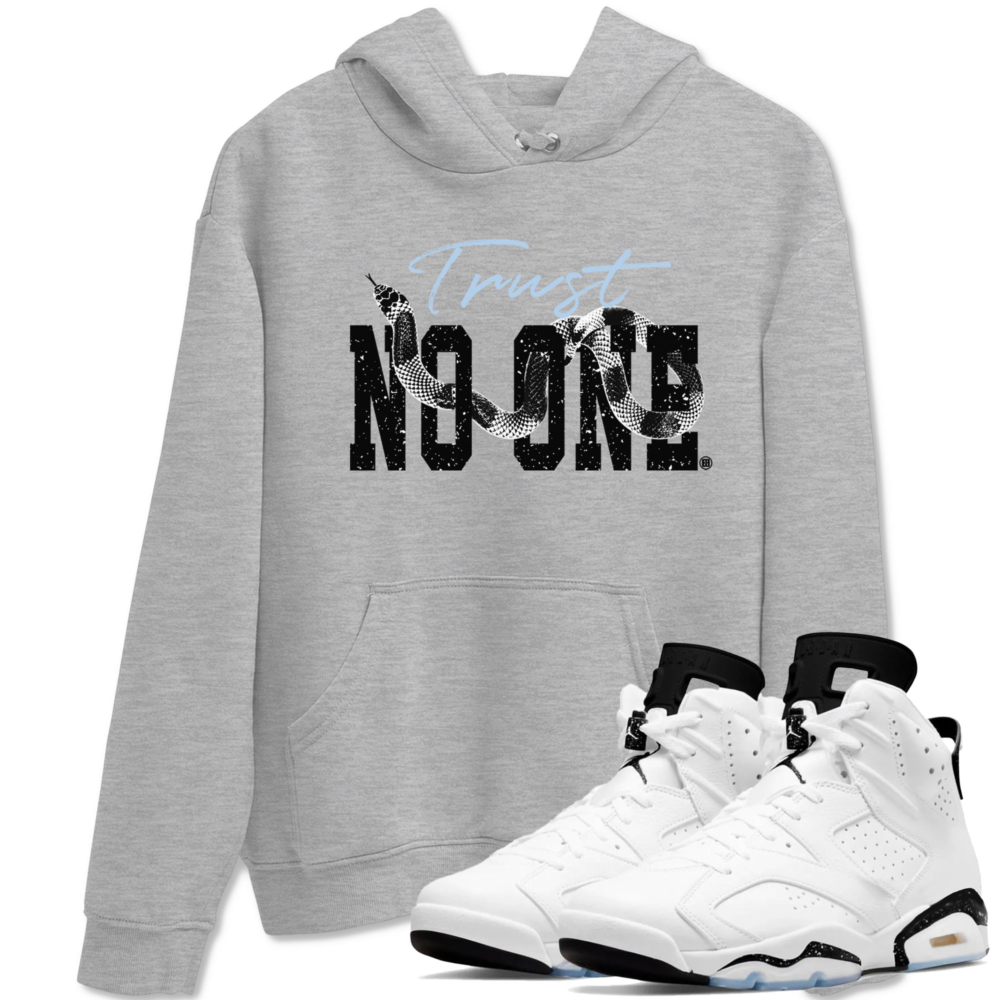AJ6 White Black shirts to match jordans Trust No One sneaker match tees Air Jordan 6 White Black Drip Gear Zone streetwear brand Heather Grey 1 unisex cotton tee