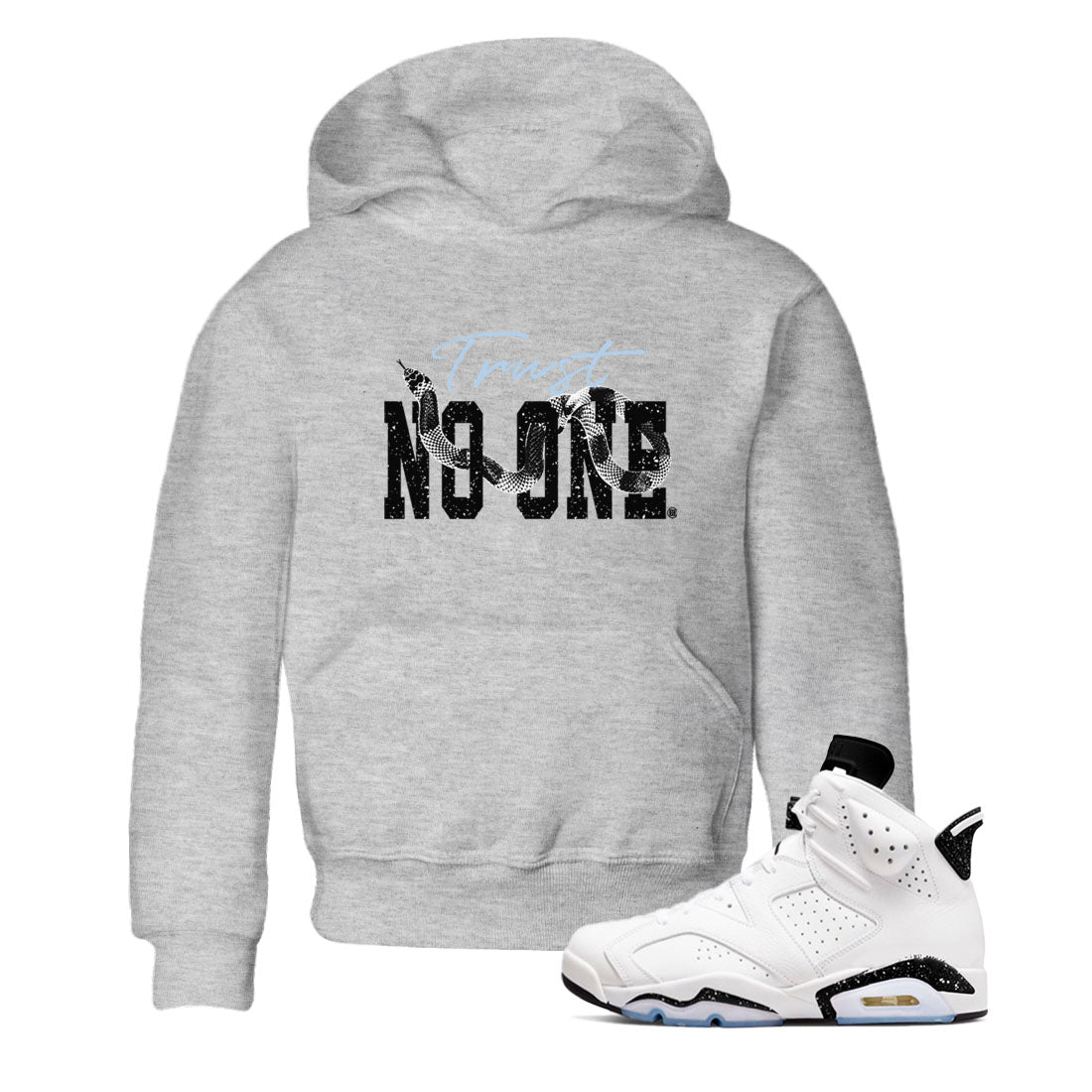 AJ6 White Black shirts to match jordans Trust No One sneaker match tees Air Jordan 6 White Black Drip Gear Zone streetwear brand Baby and Youth Heather Grey 1 cotton tee