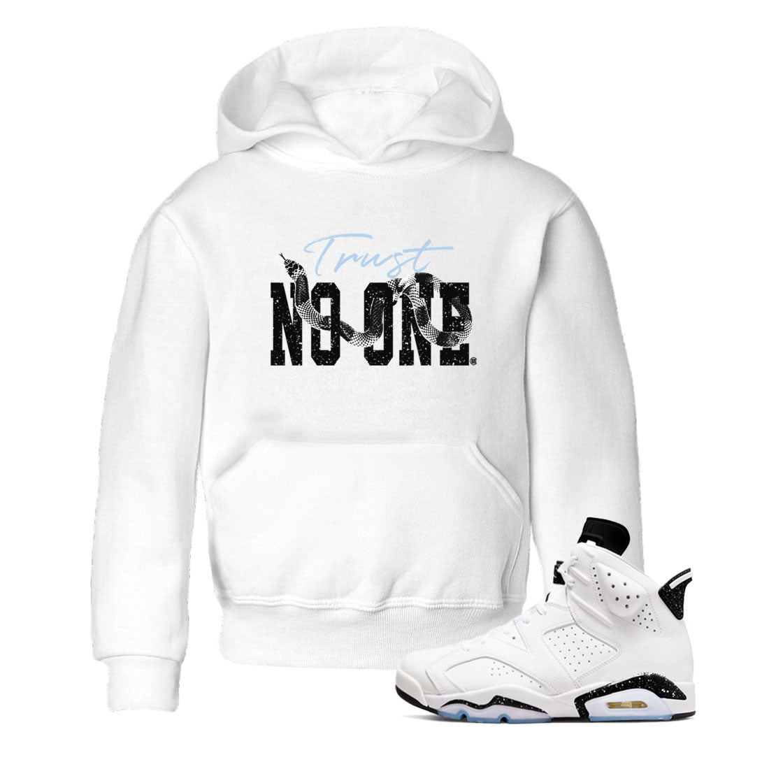 AJ6 White Black shirts to match jordans Trust No One sneaker match tees Air Jordan 6 White Black Drip Gear Zone streetwear brand Baby and Youth White 1 cotton tee