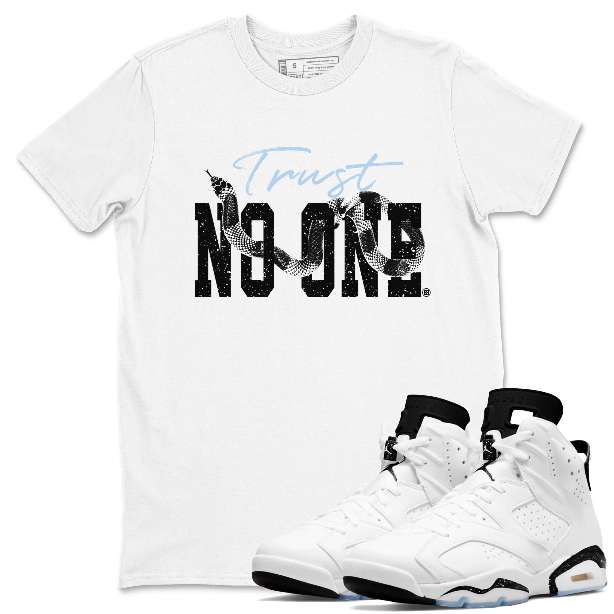 AJ6 White Black shirts to match jordans Trust No One sneaker match tees Air Jordan 6 White Black Drip Gear Zone streetwear brand White 1 unisex cotton tee
