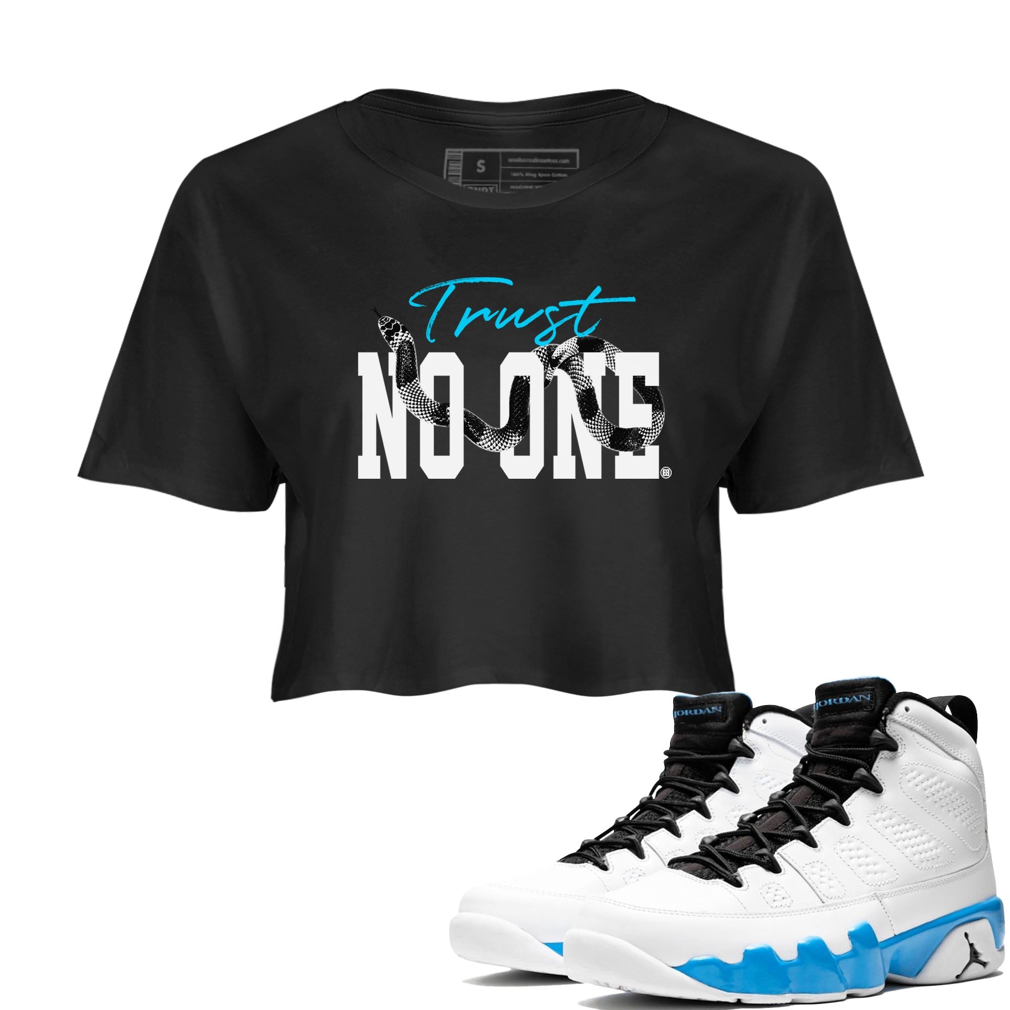 9s Powder Blue shirt to match jordans Trust No One sneaker tees Air Jordan 9 Powder Blue Drip Gear Zone Black 1 crop length shirt