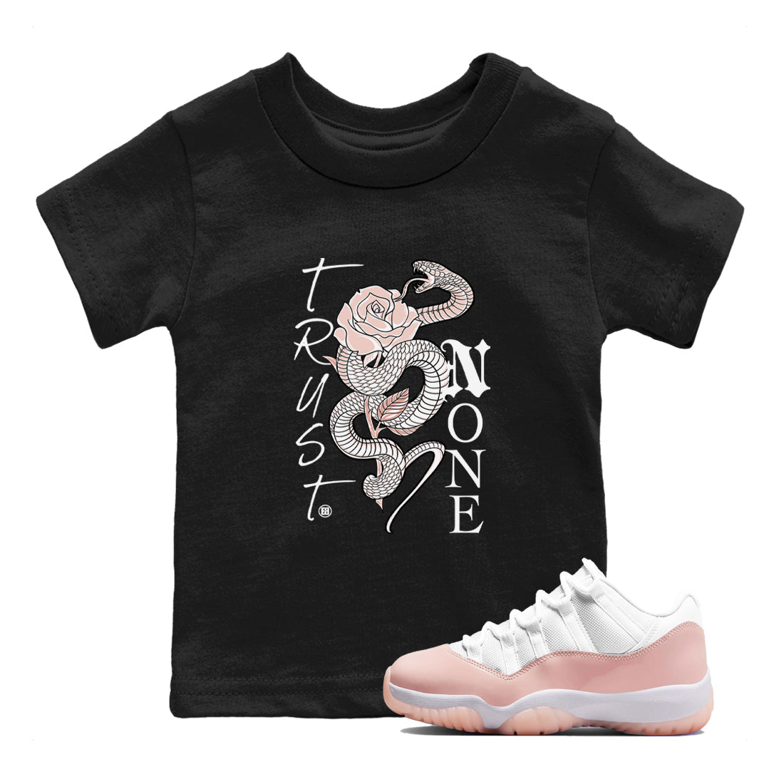 AJ11 Legend Pink shirts to match jordans Trust None sneaker match tees Air Jordan 11 Legend Pink Drip Gear Zone streetwear brand Baby and Youth Black 1 cotton tee
