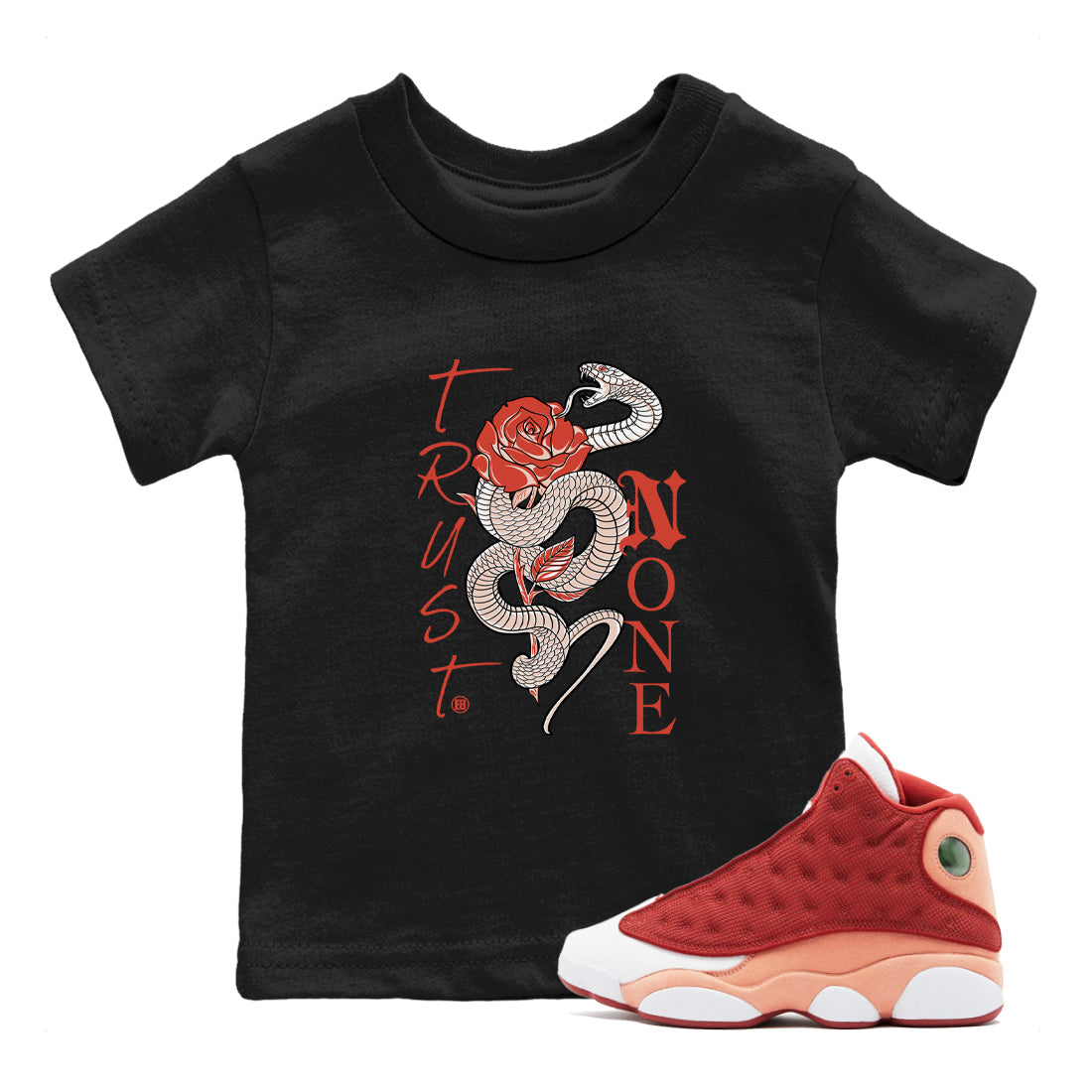 13s Dune Red shirts to match jordans Trust None sneaker match tees Air Jordan 13 Dune Red Drip Gear Zone streetwear brand Baby and Youth Black 1 cotton tee