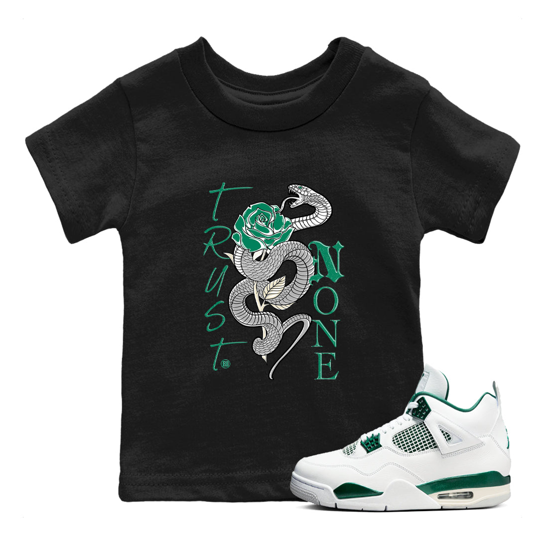 4s Oxidized Green shirts to match jordans Trust None sneaker match tees Air Jordan 4 Oxidized Green Drip Gear Zone streetwear brand Baby and Youth Black 1 cotton tee