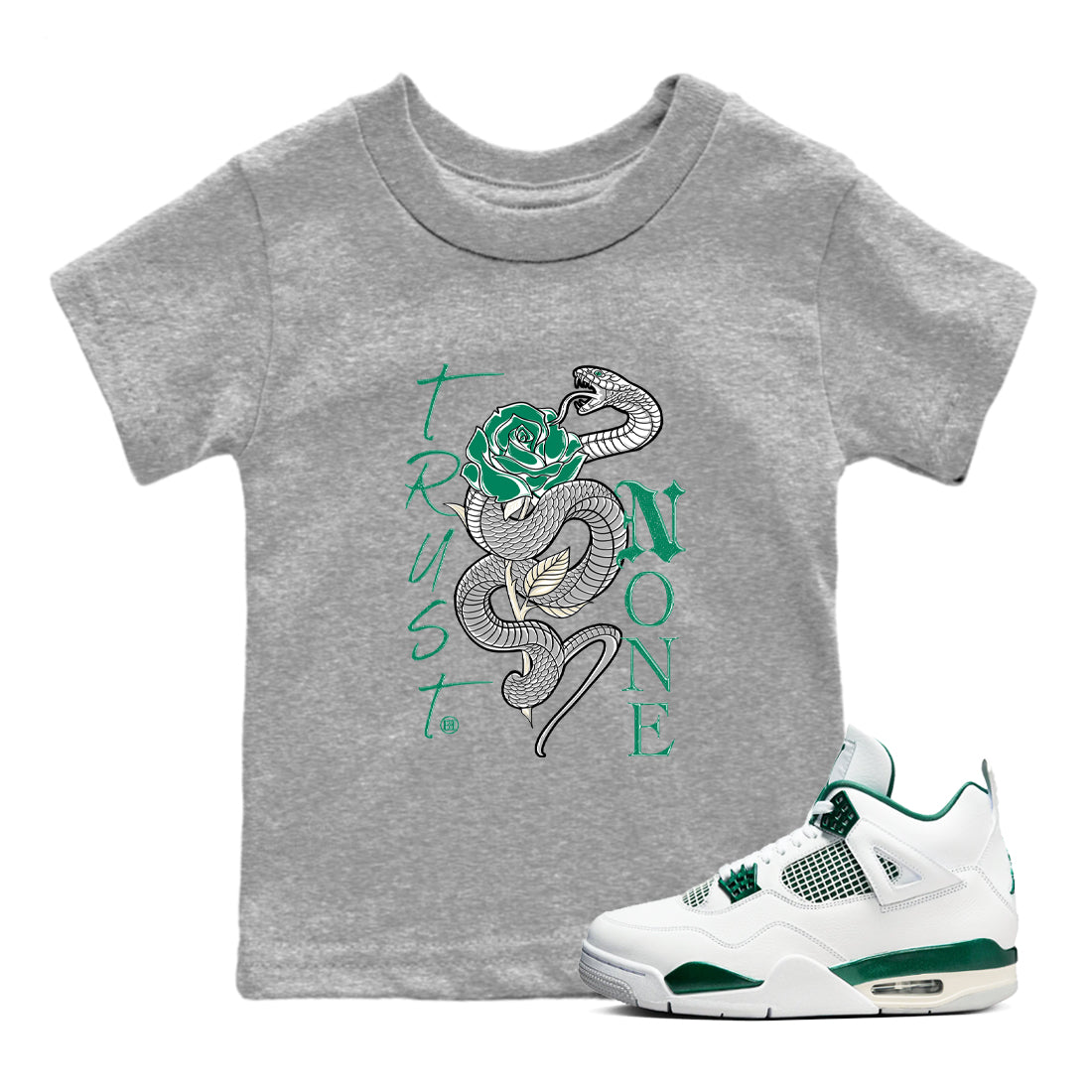 4s Oxidized Green shirts to match jordans Trust None sneaker match tees Air Jordan 4 Oxidized Green Drip Gear Zone streetwear brand Baby and Youth Heather Grey 1 cotton tee
