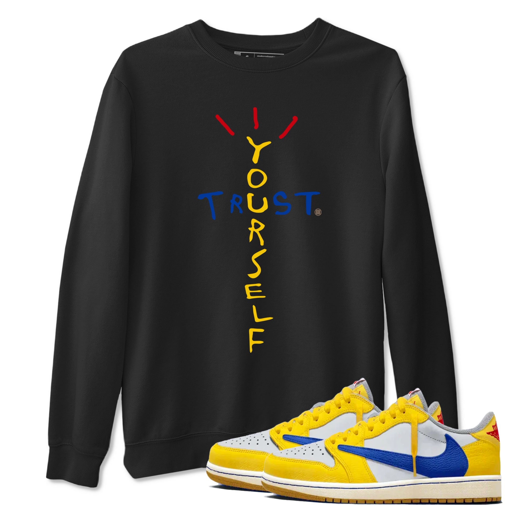 1s Travis Scott Canary shirt to match jordans Trust Yourself sneaker tees Air Jordan 1 Travis Scott Canary Drip Gear Zone unisex cotton Black 1 crew neck shirt