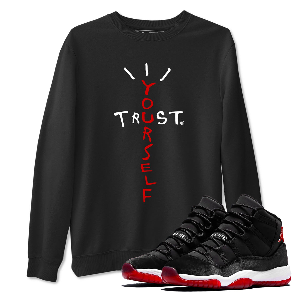 11s Bred Velvet shirts to match jordans Trust Yourself sneaker match tees Air Jordan 11 Bred Velvet match shoes to clothes Drip Gear Zone unisex cotton Black 1 shirts