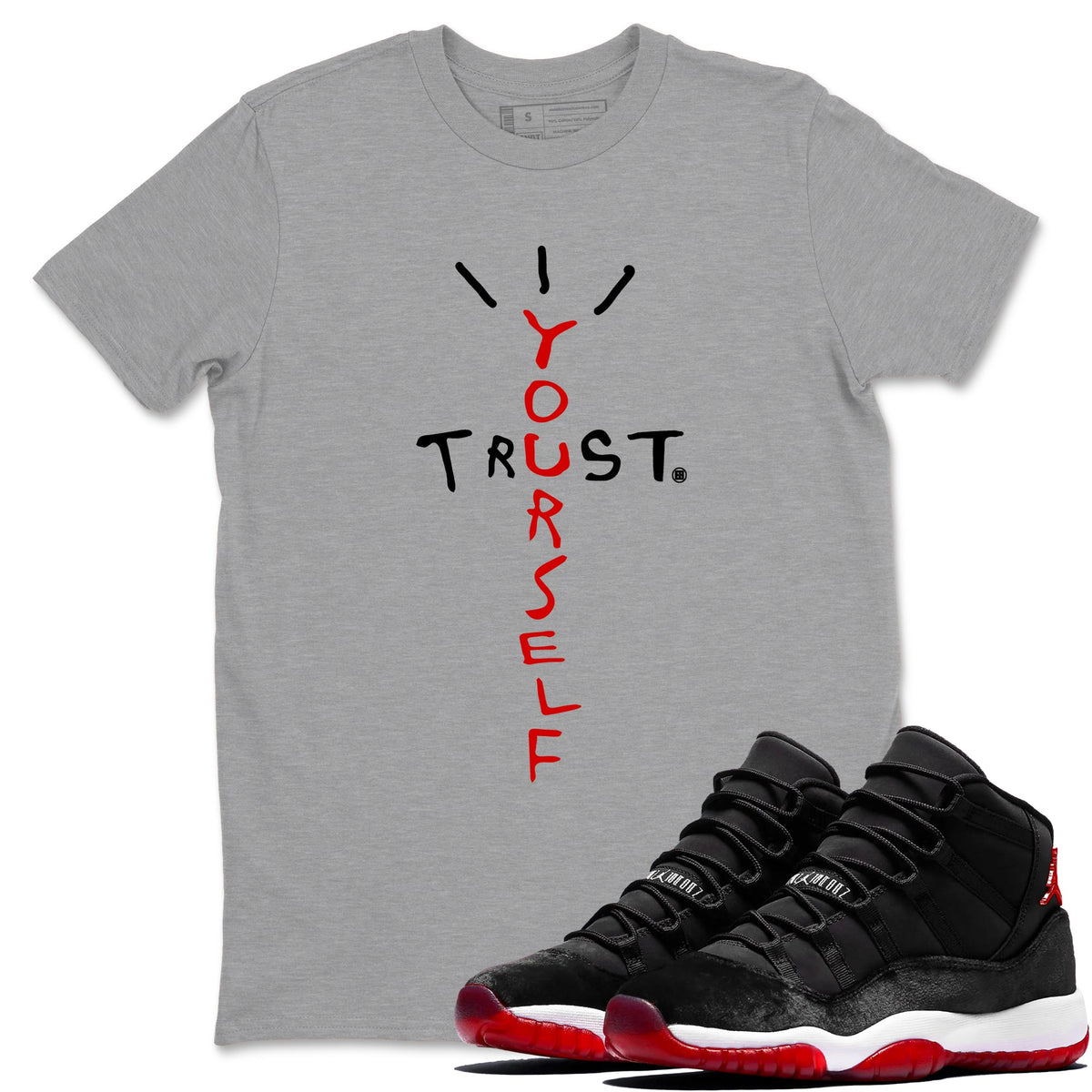 11s Bred Velvet shirts to match jordans Trust Yourself sneaker match tees Air Jordan 11 Bred Velvet match shoes to clothes Drip Gear Zone unisex cotton Heather Grey 1 shirts