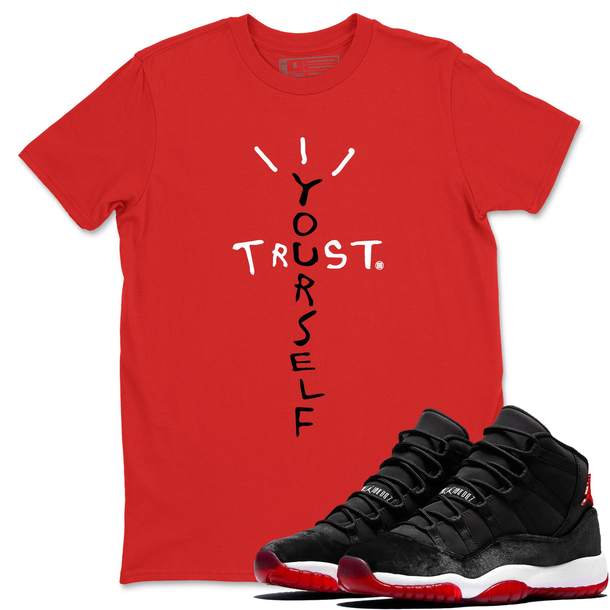11s Bred Velvet shirts to match jordans Trust Yourself sneaker match tees Air Jordan 11 Bred Velvet match shoes to clothes Drip Gear Zone unisex cotton Red 1 shirts