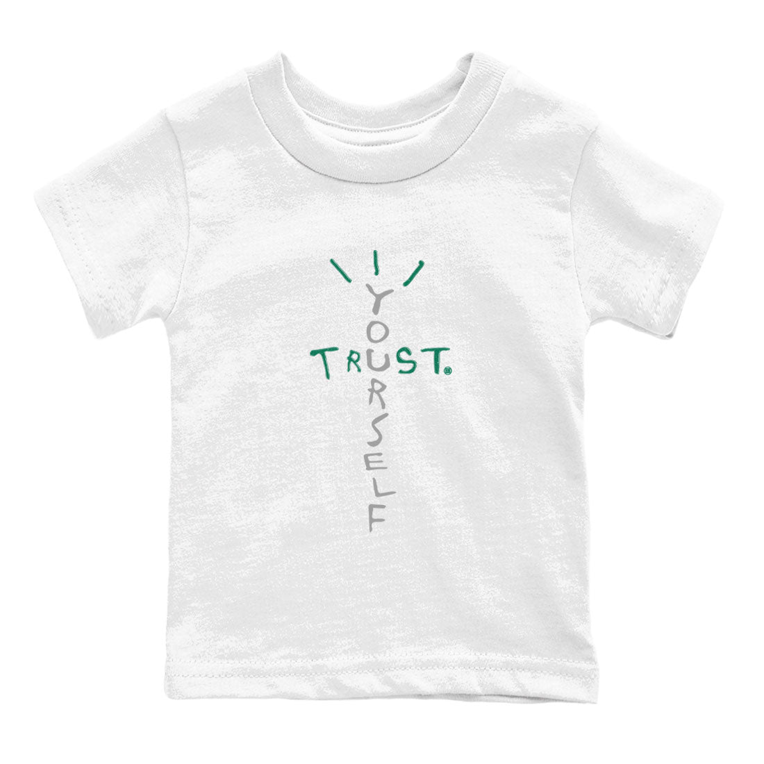 4s Oxidized Green shirts to match jordans Trust Yourself sneaker match tees Air Jordan 4 Oxidized Green Drip Gear Zone streetwear brand Baby and Youth White 2 cotton tee