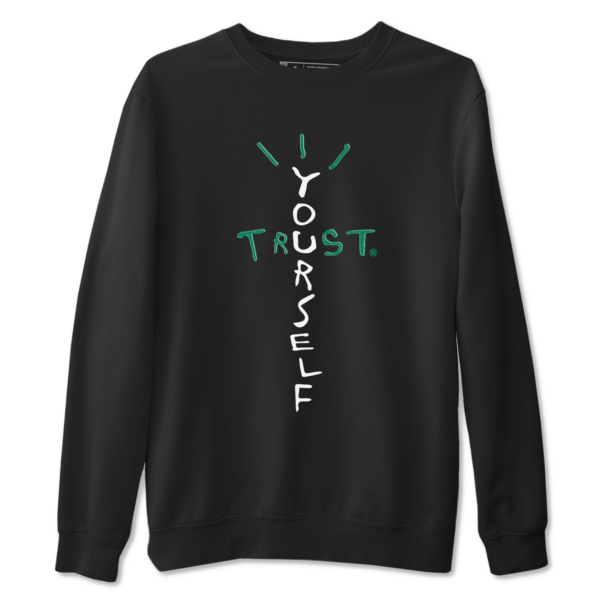 4s Oxidized Green shirts to match jordans Trust Yourself sneaker match tees Air Jordan 4 Oxidized Green Drip Gear Zone streetwear brand Black 2 unisex cotton tee