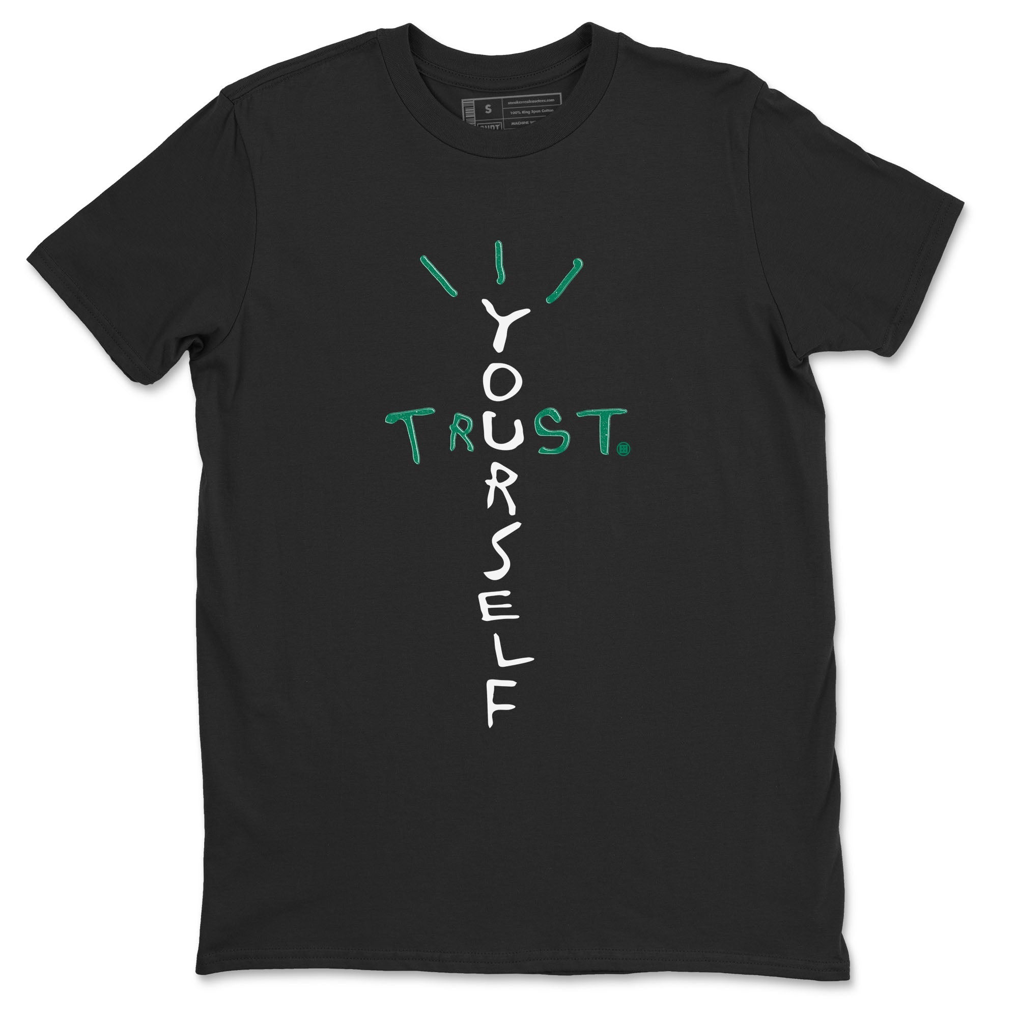 4s Oxidized Green shirts to match jordans Trust Yourself sneaker match tees Air Jordan 4 Oxidized Green Drip Gear Zone streetwear brand Black 2 unisex cotton tee