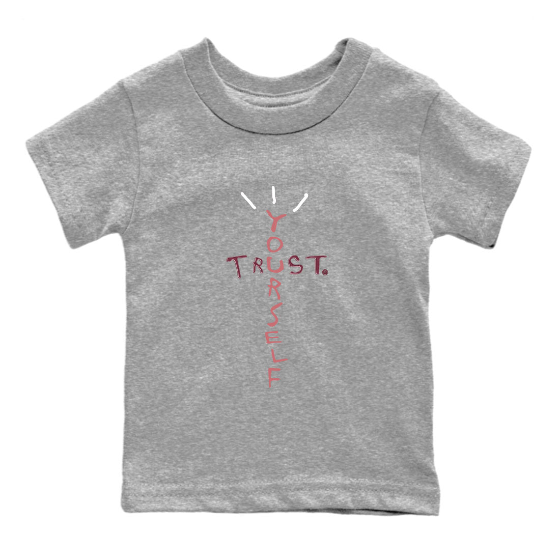Dunk Low Valentine's Day shirt to match jordans Trust Yourself sneaker tees Dunk Valentines Day 2024 Drip Gear Zone Casual Crew Neck T-Shirt Baby Toddler Heather Grey 2 T-Shirt